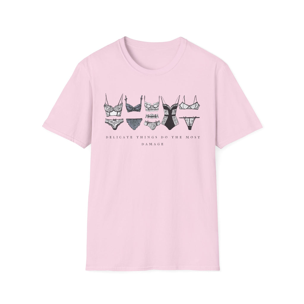 Delicate Things Do The Most Damage T-Shirt
