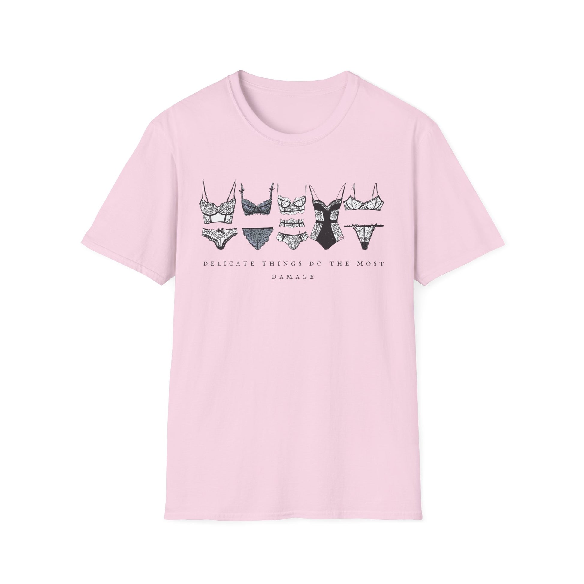 Delicate Things Do The Most Damage T-Shirt