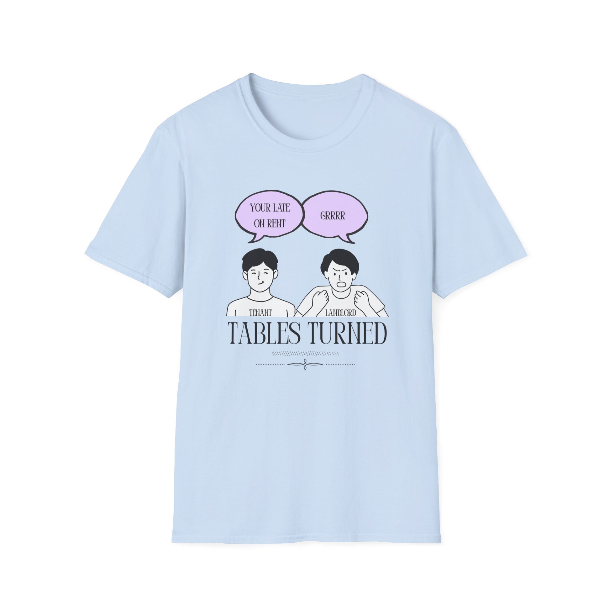 Tables Turned Tenant Landlord T-Shirt
