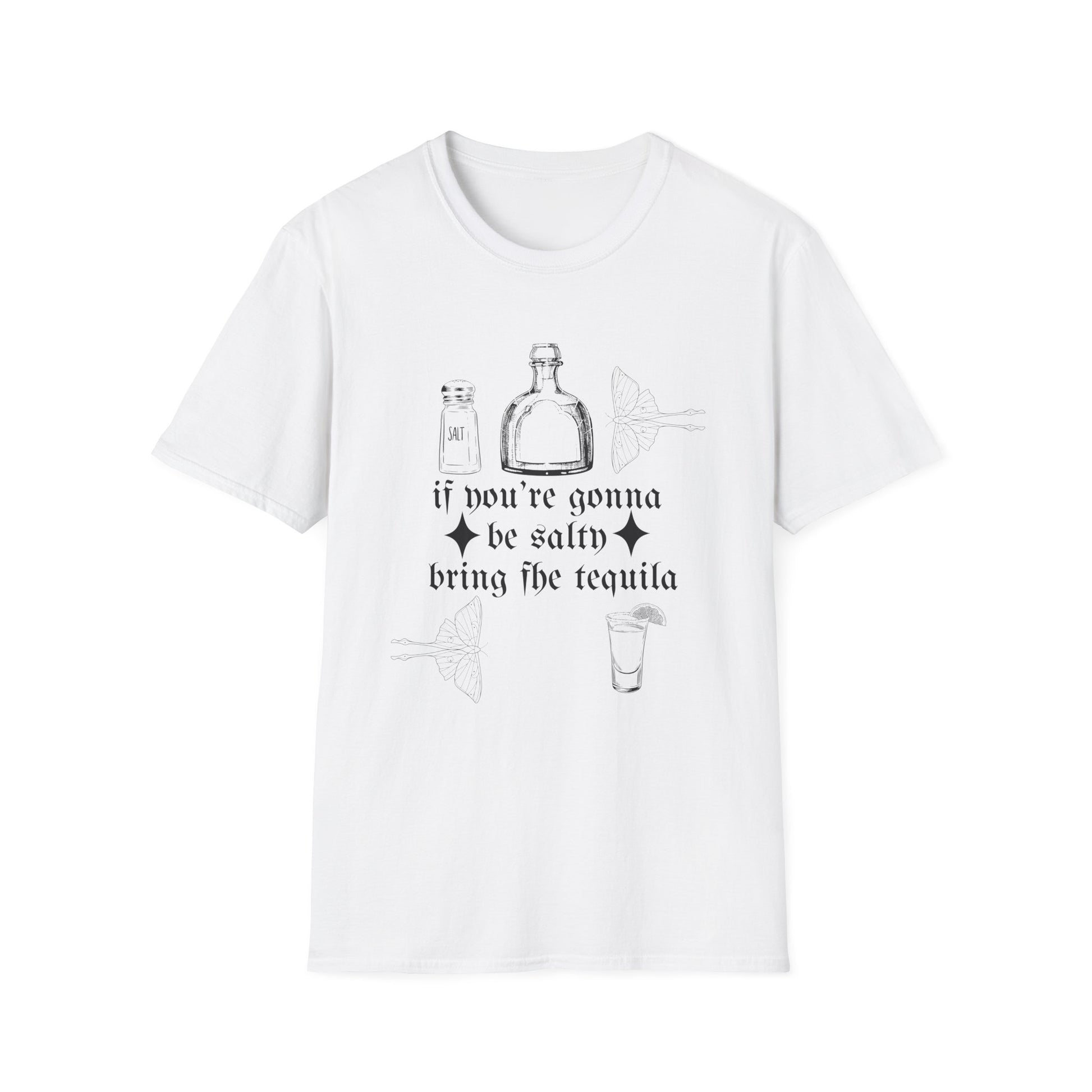 If You're Gonna Be Salty Bring The Tequila T-Shirt
