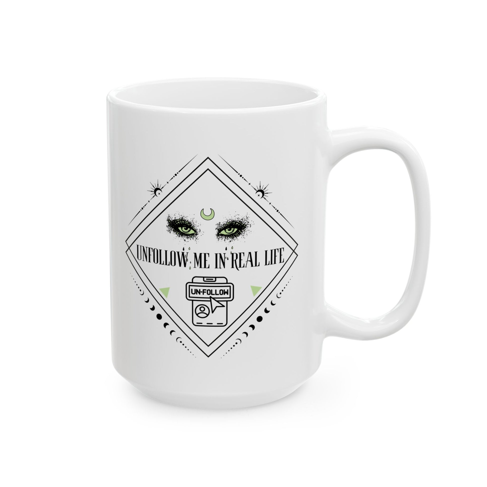 Unfollow Me In Real Life Mug