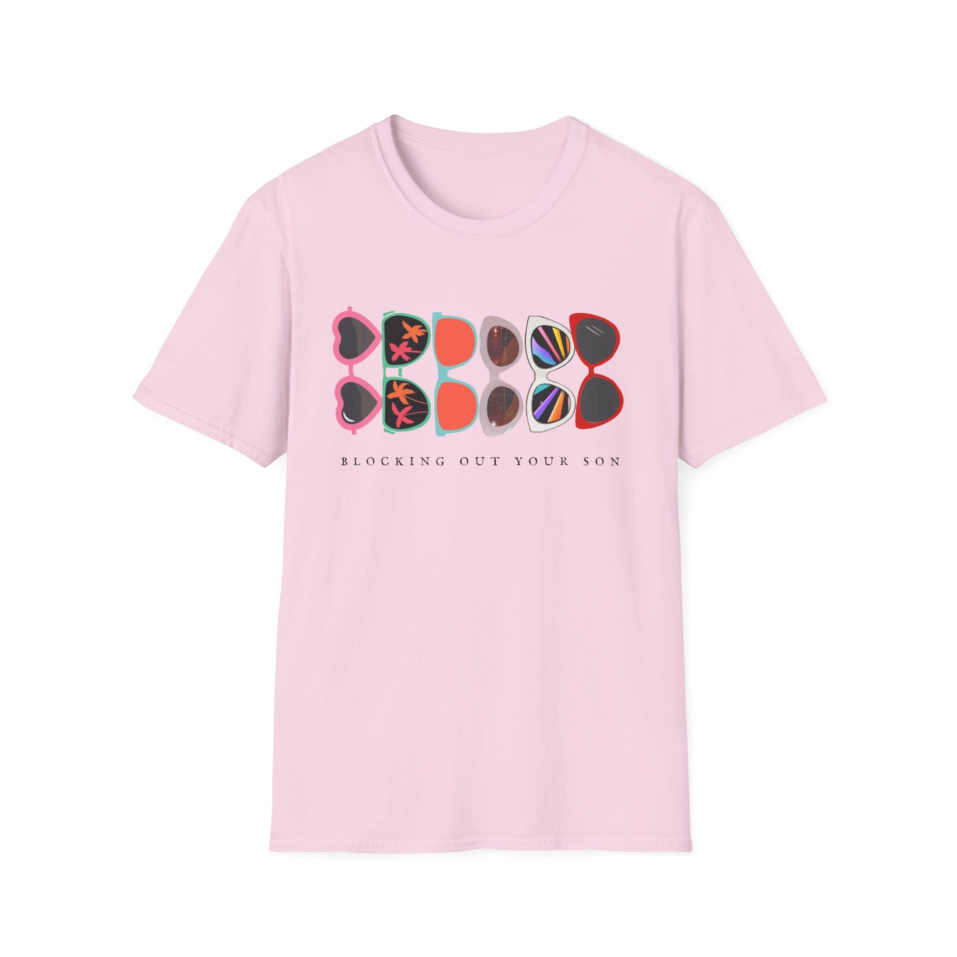 Blocking Out Your Son T-Shirt