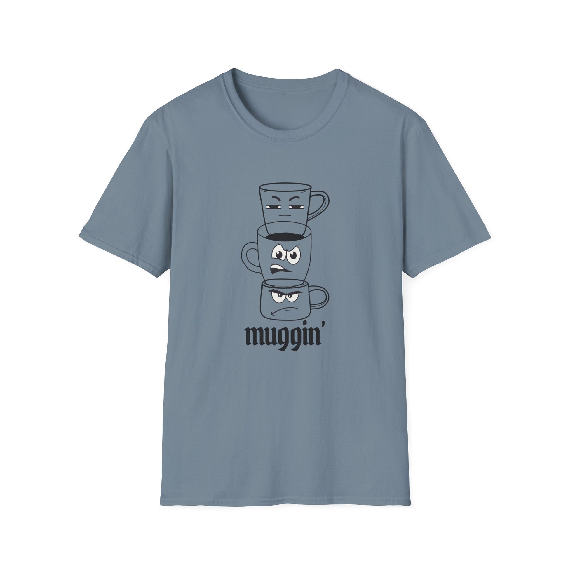 Muggin’ T-Shirt