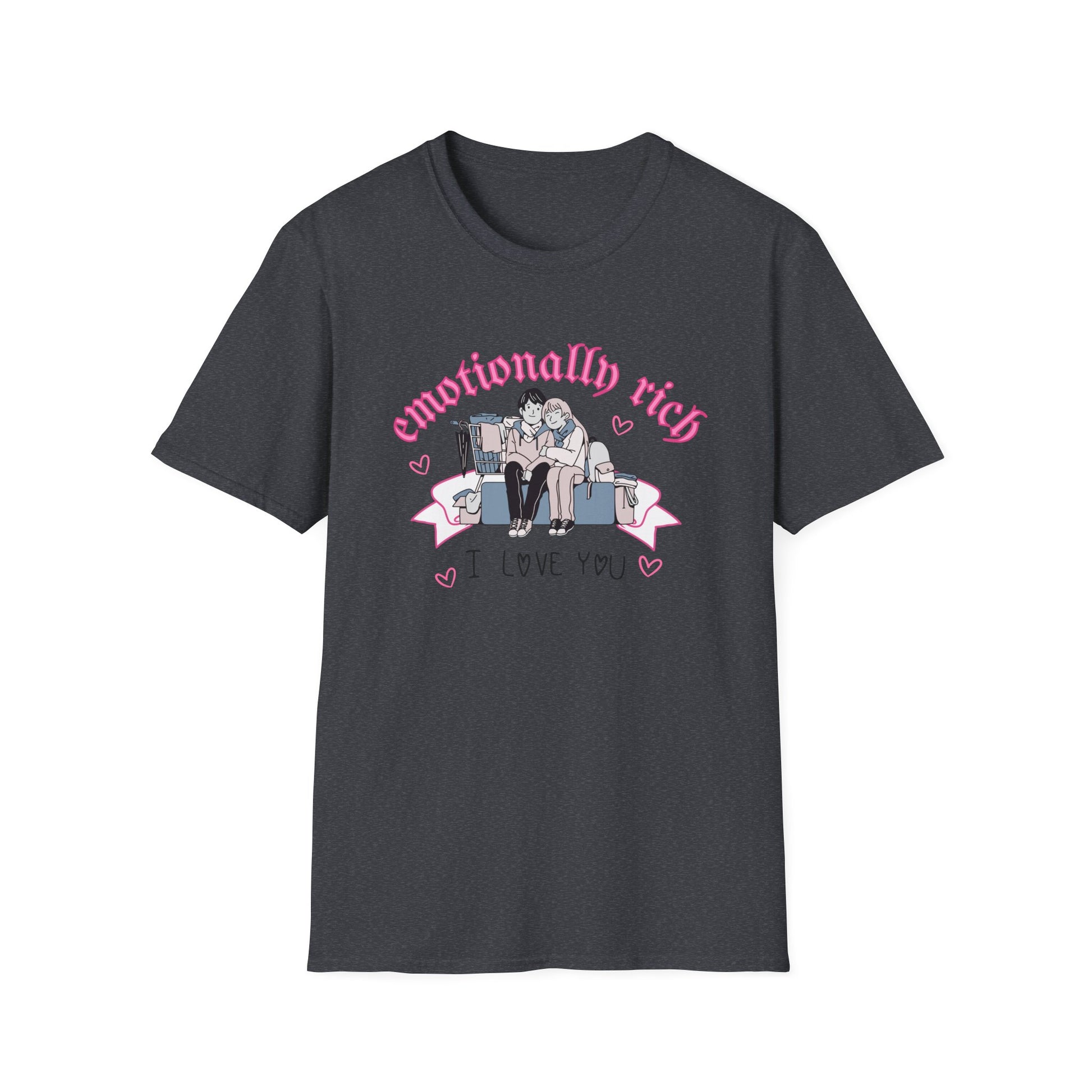 Emotionally Rich T-Shirt