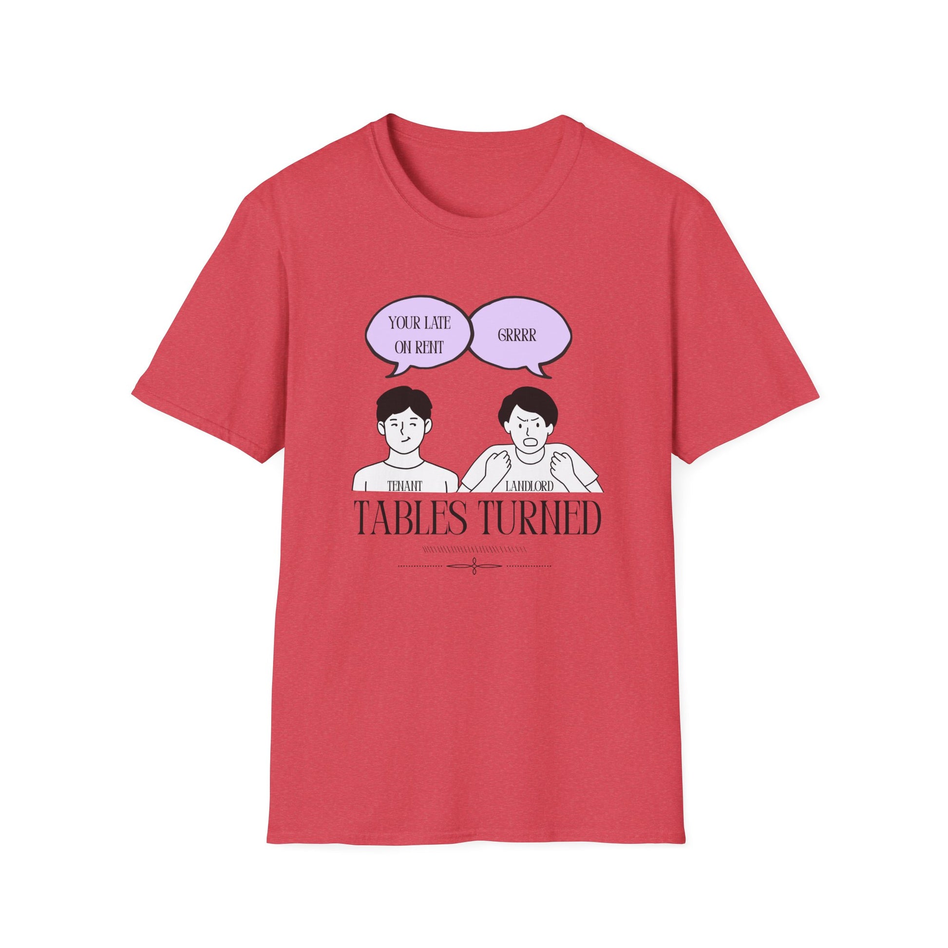 Tables Turned Tenant Landlord T-Shirt