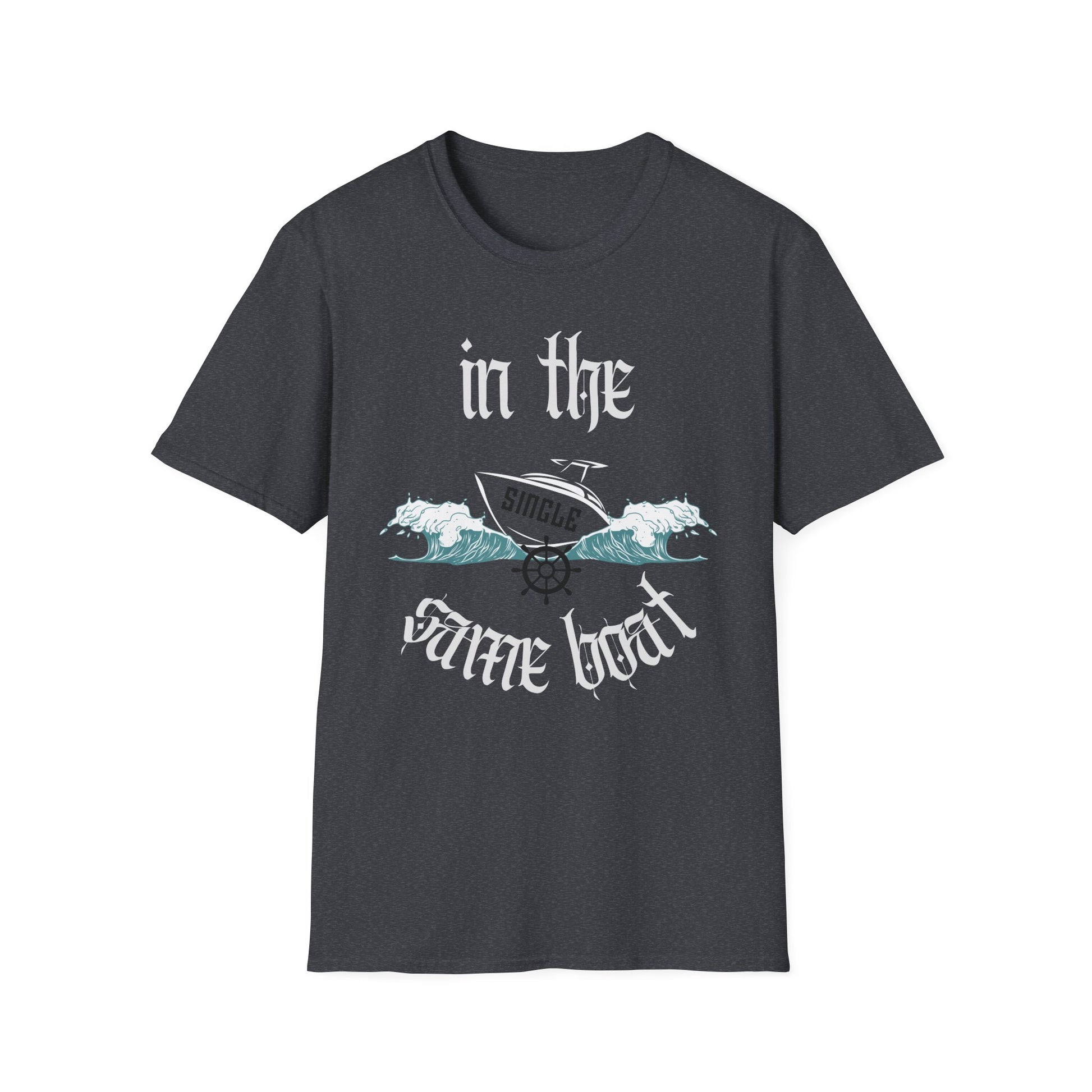 In The Same Boat Single T-Shirt