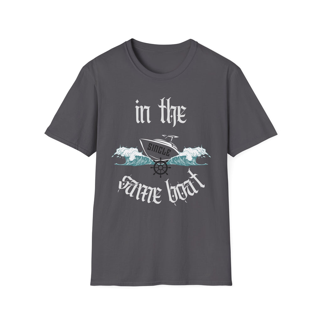 In The Same Boat Single T-Shirt