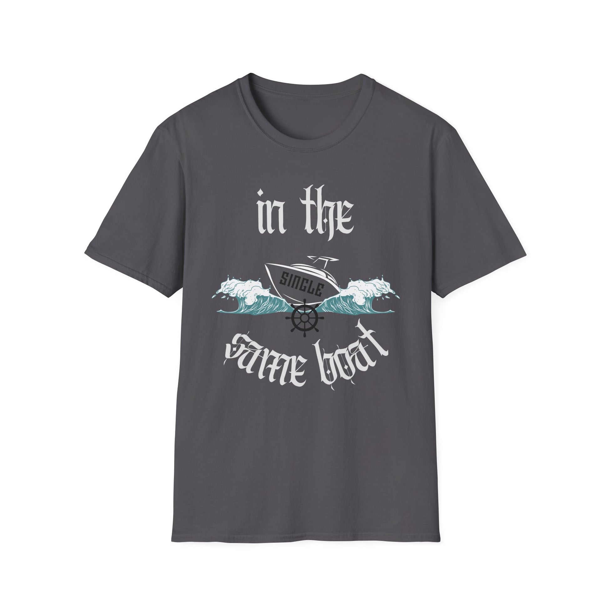 In The Same Boat Single T-Shirt