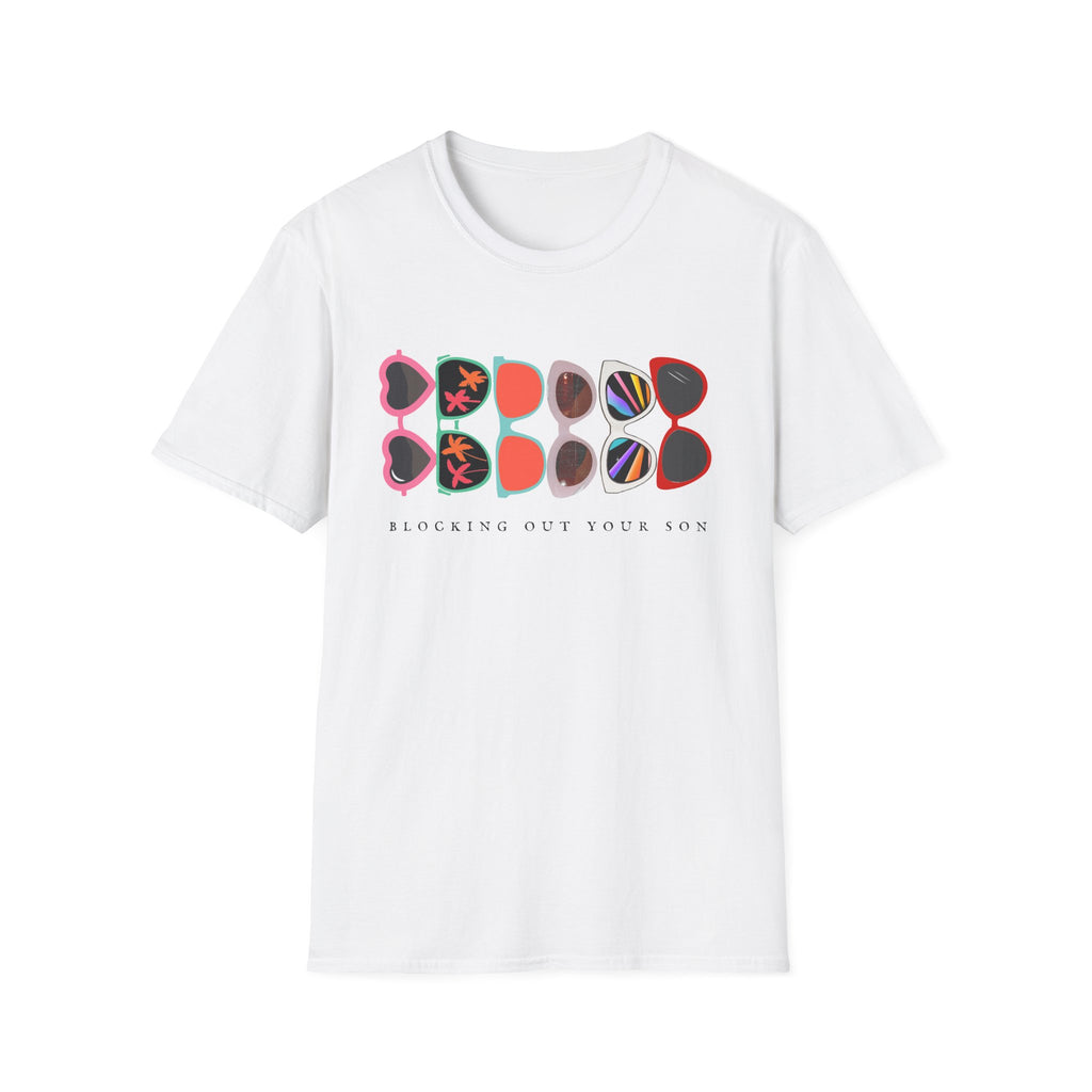Blocking Out Your Son T-Shirt