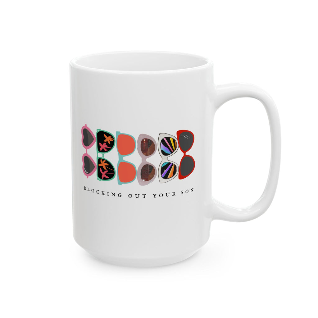 Blocking Out Your Son Colors Mug