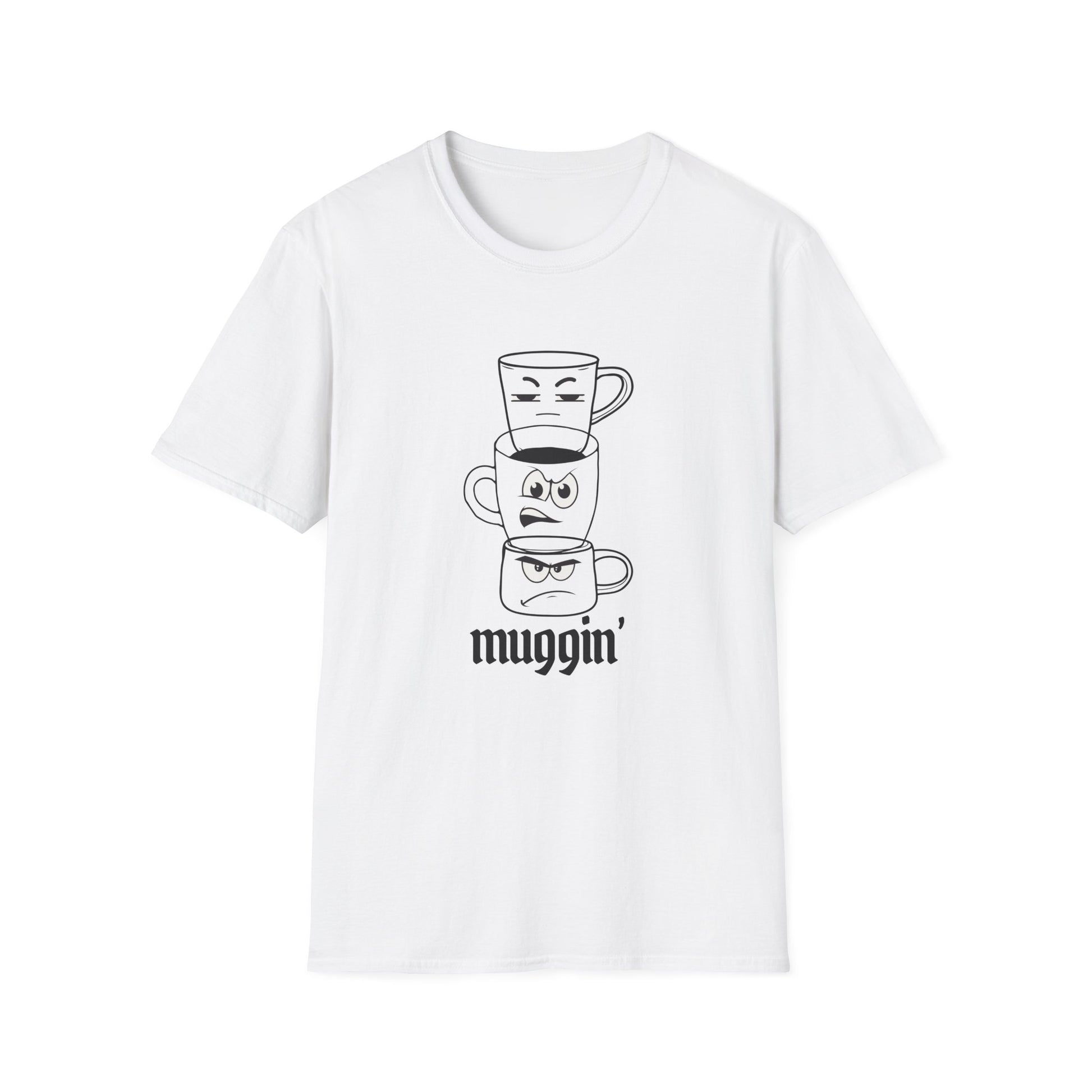 Muggin’ T-Shirt