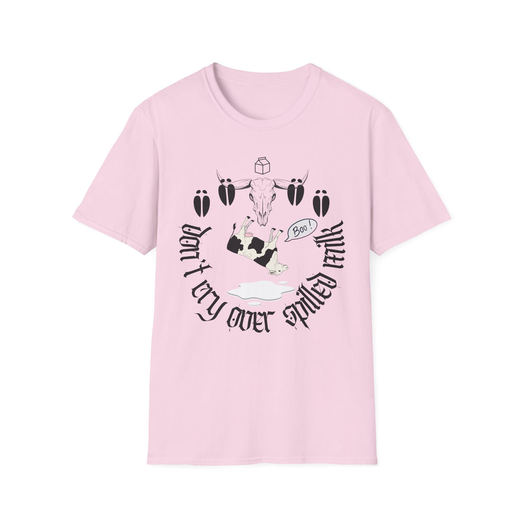 Don’t Cry Over Spilled Milk T-Shirt