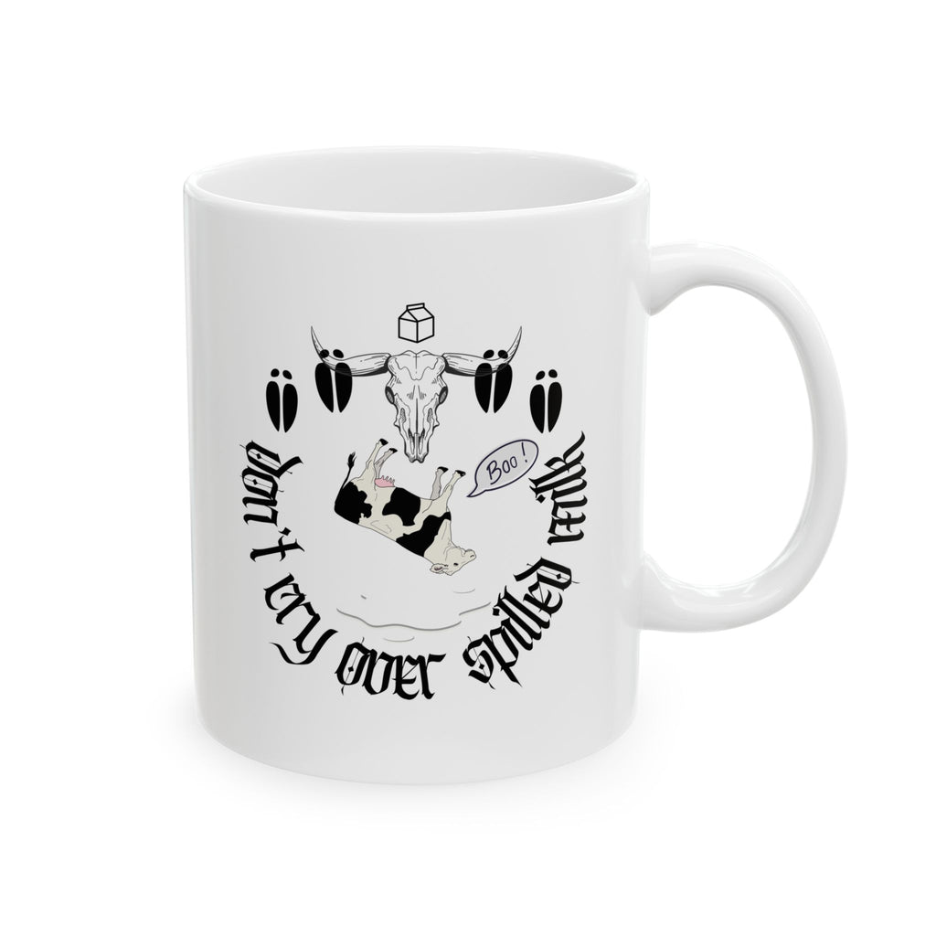 Don’t Cry Over Spilled Milk Mug