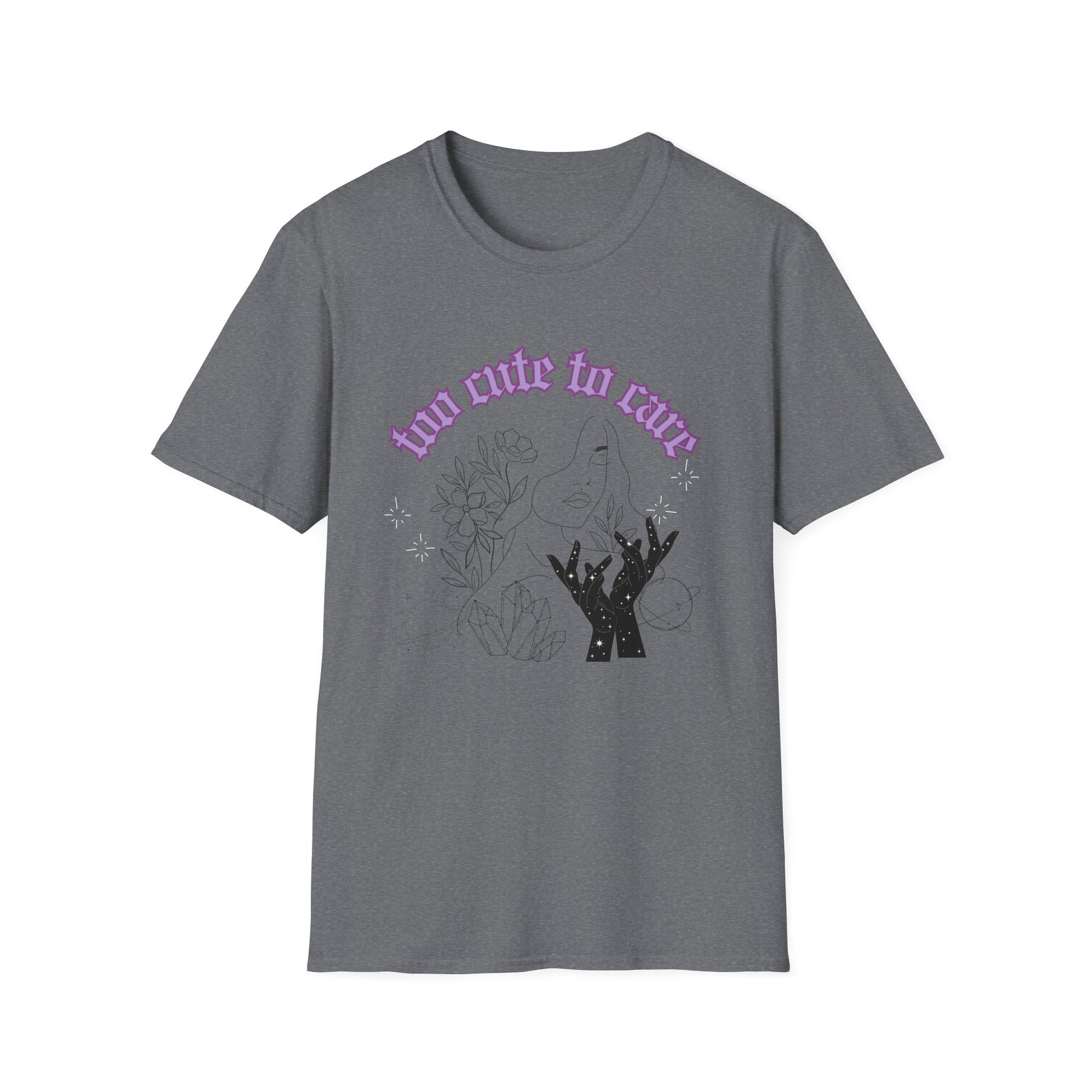 Too Cute To Care T-Shirt