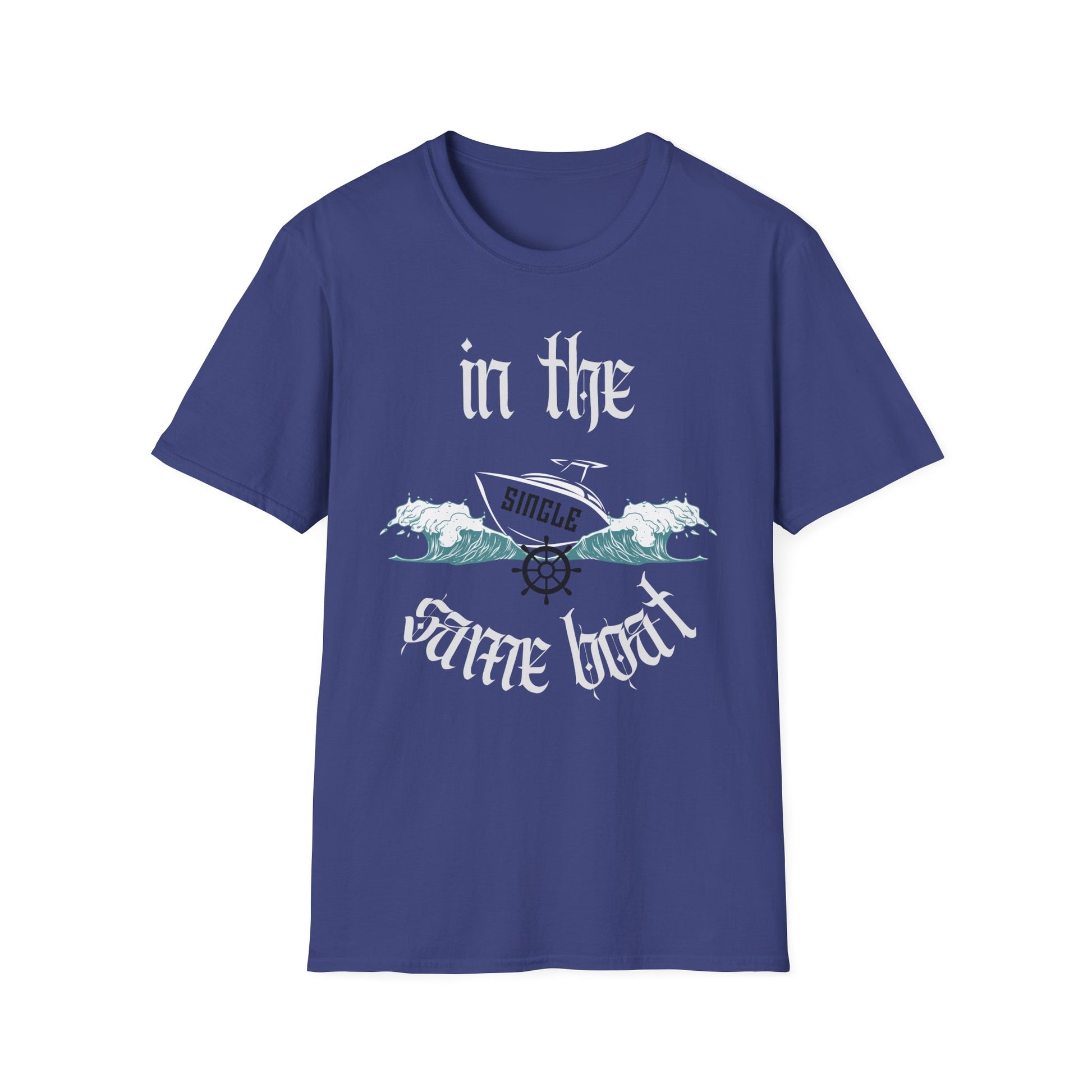 In The Same Boat Single T-Shirt