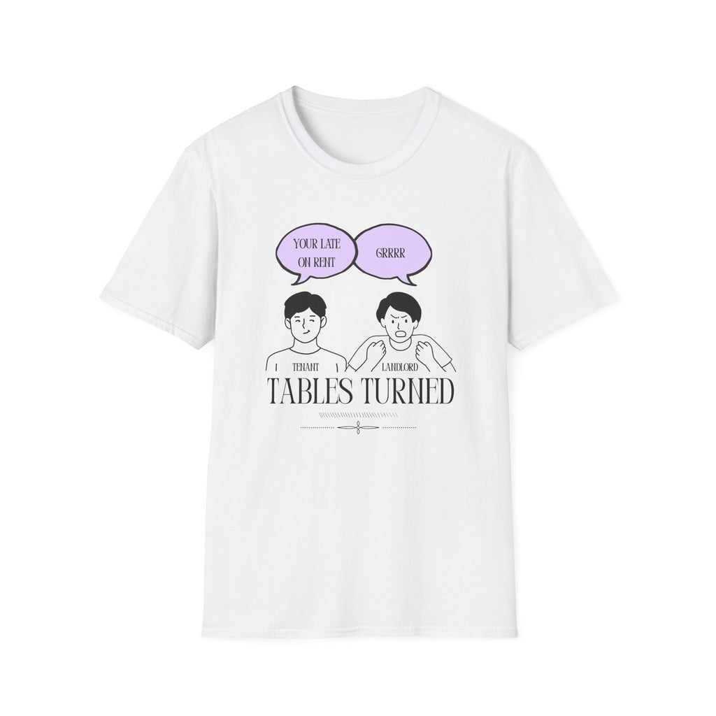 Tables Turned Tenant Landlord T-Shirt