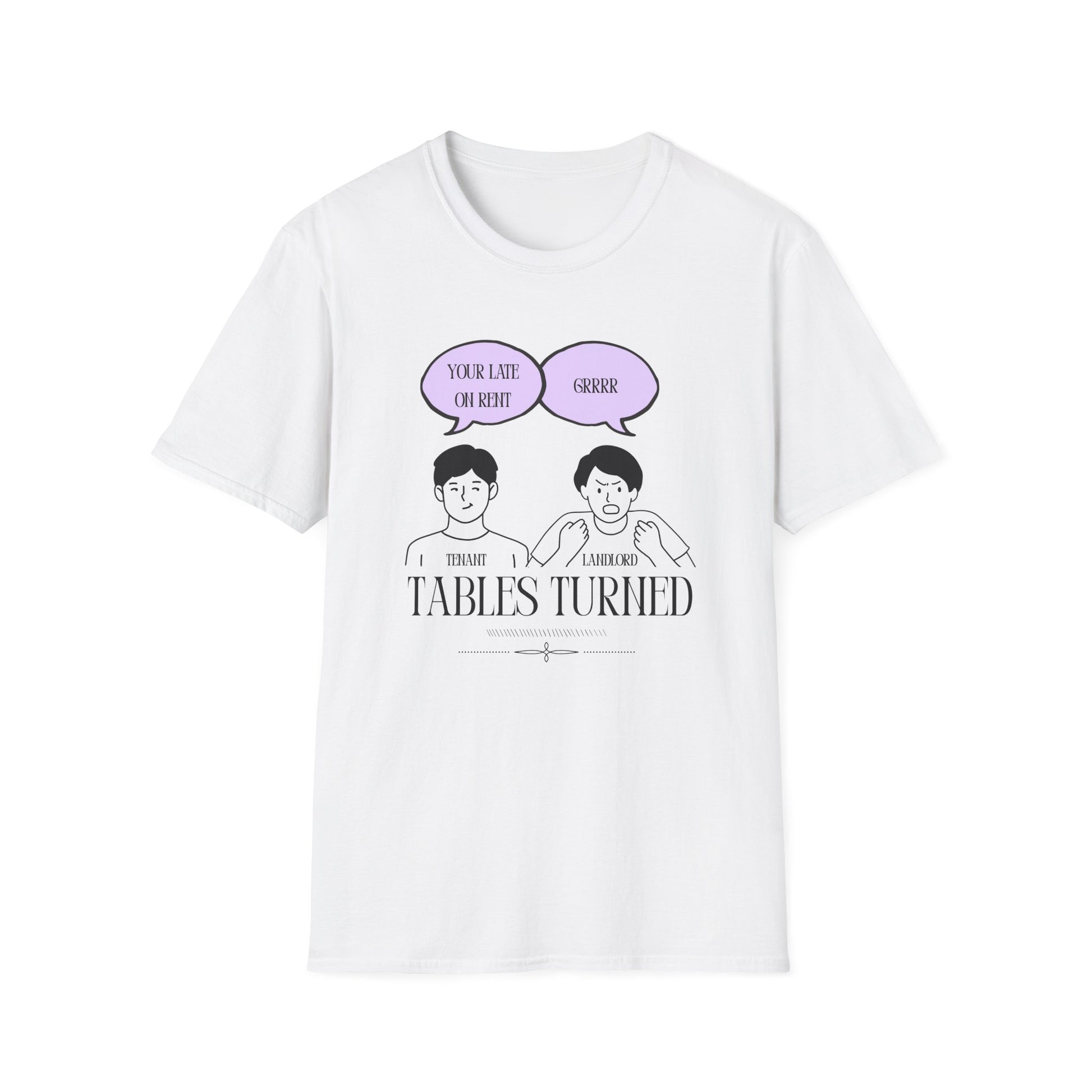 Tables Turned Tenant Landlord T-Shirt