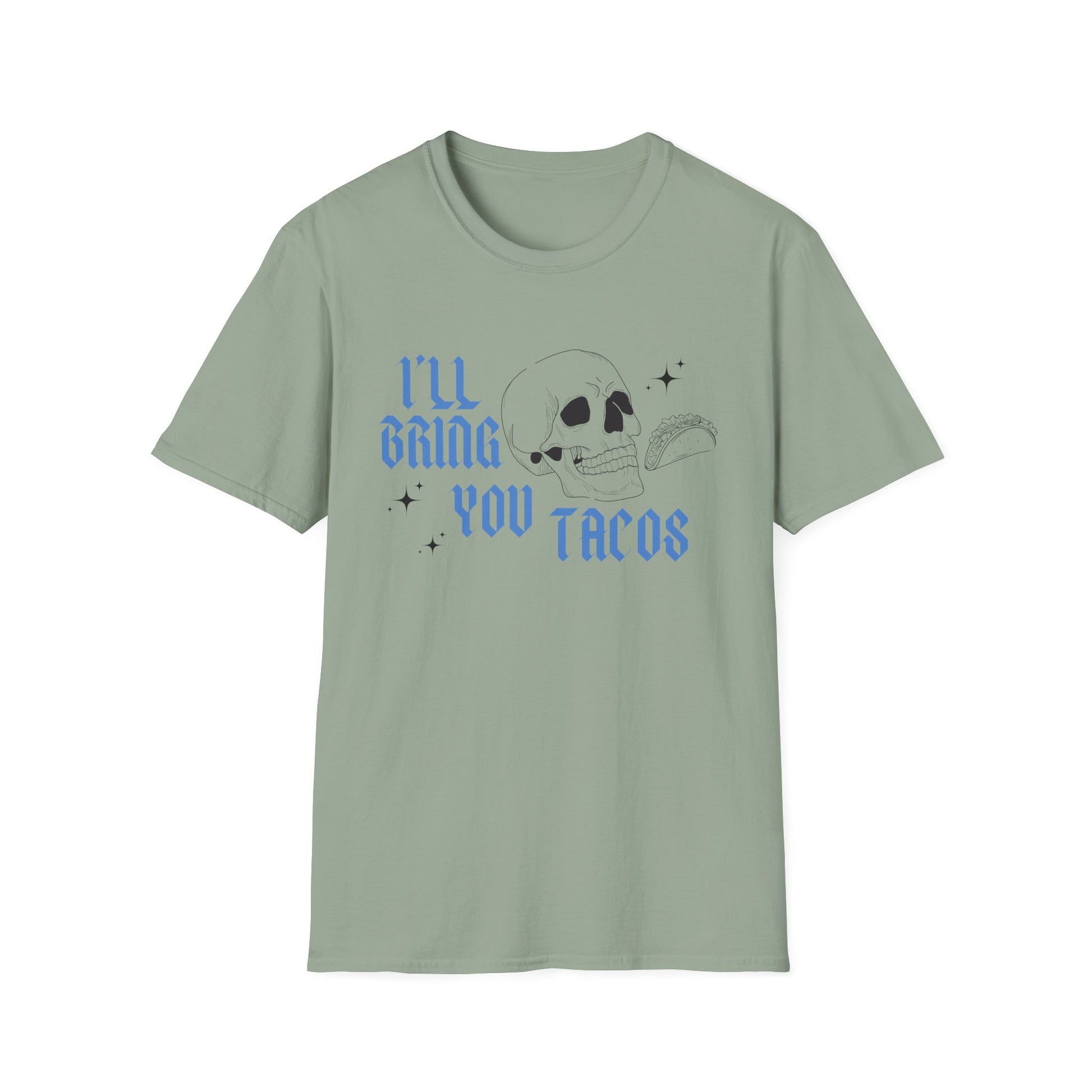 I’ll Bring You Tacos T-Shirt