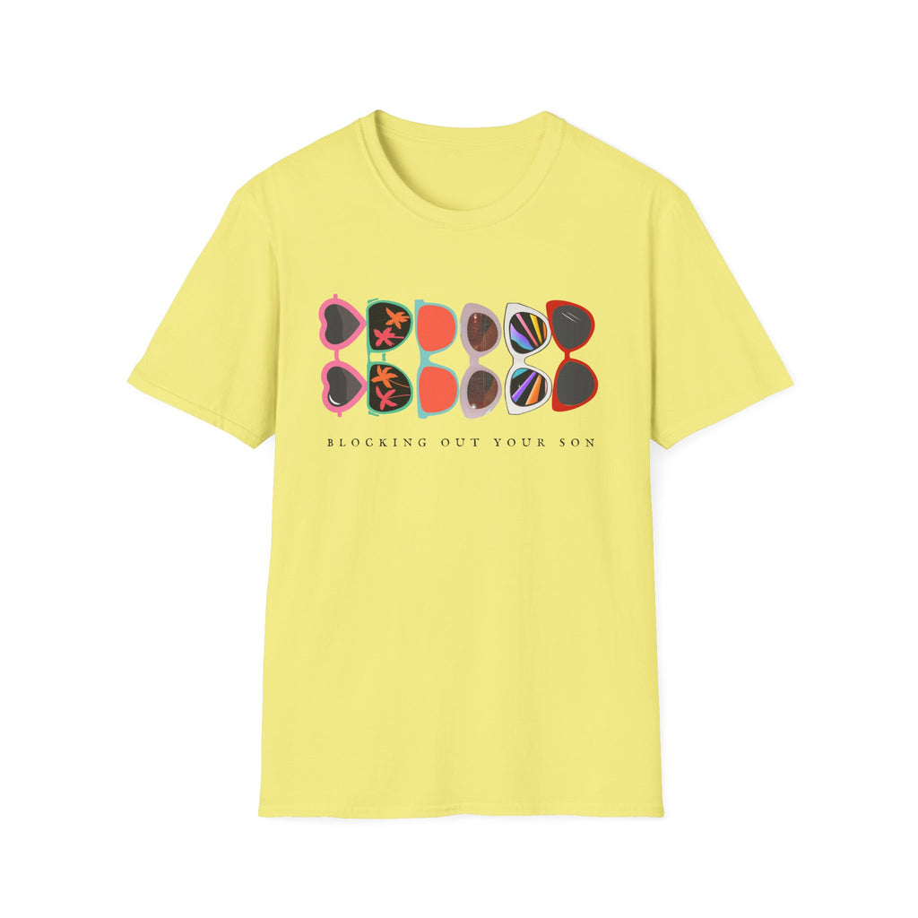 Blocking Out Your Son T-Shirt