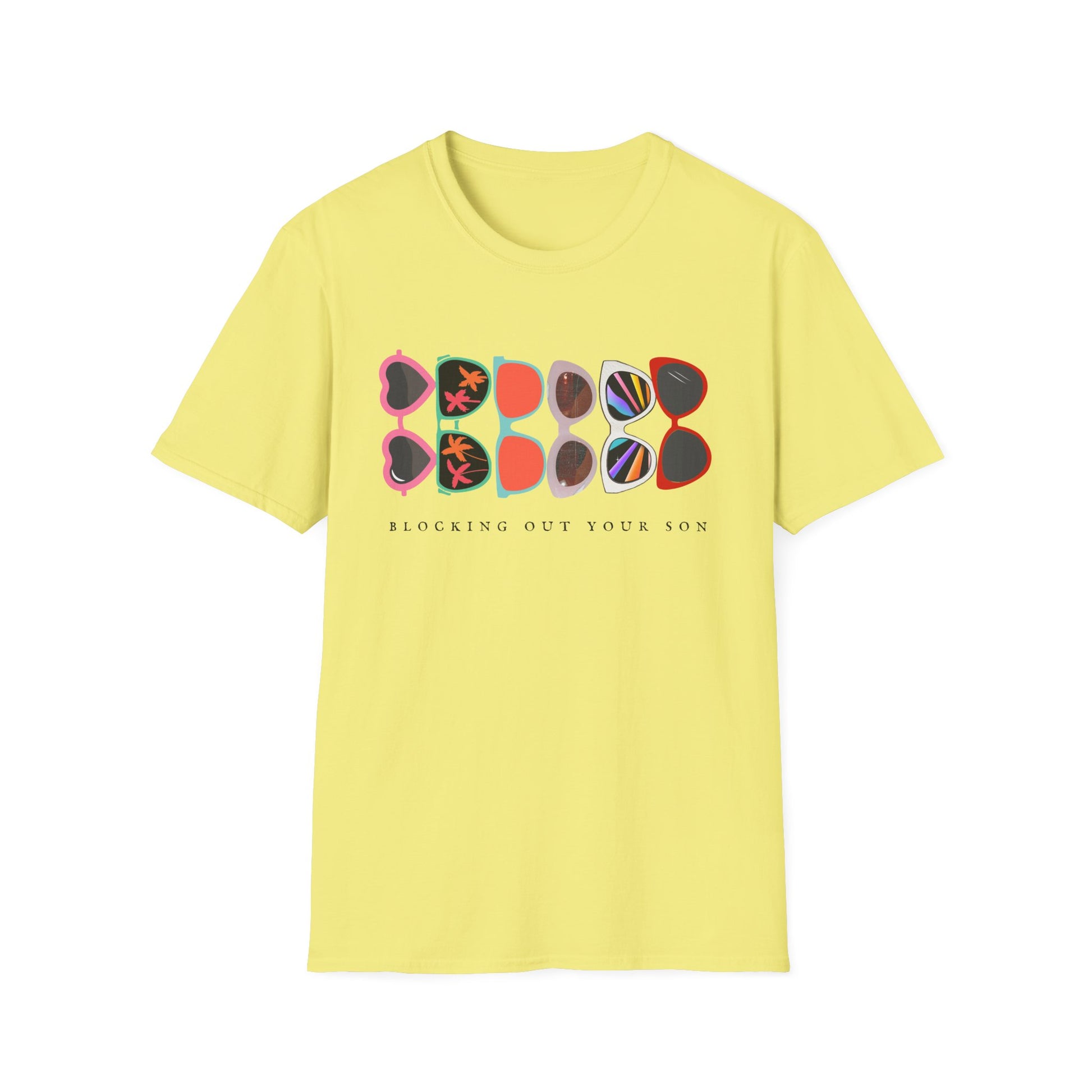 Blocking Out Your Son T-Shirt