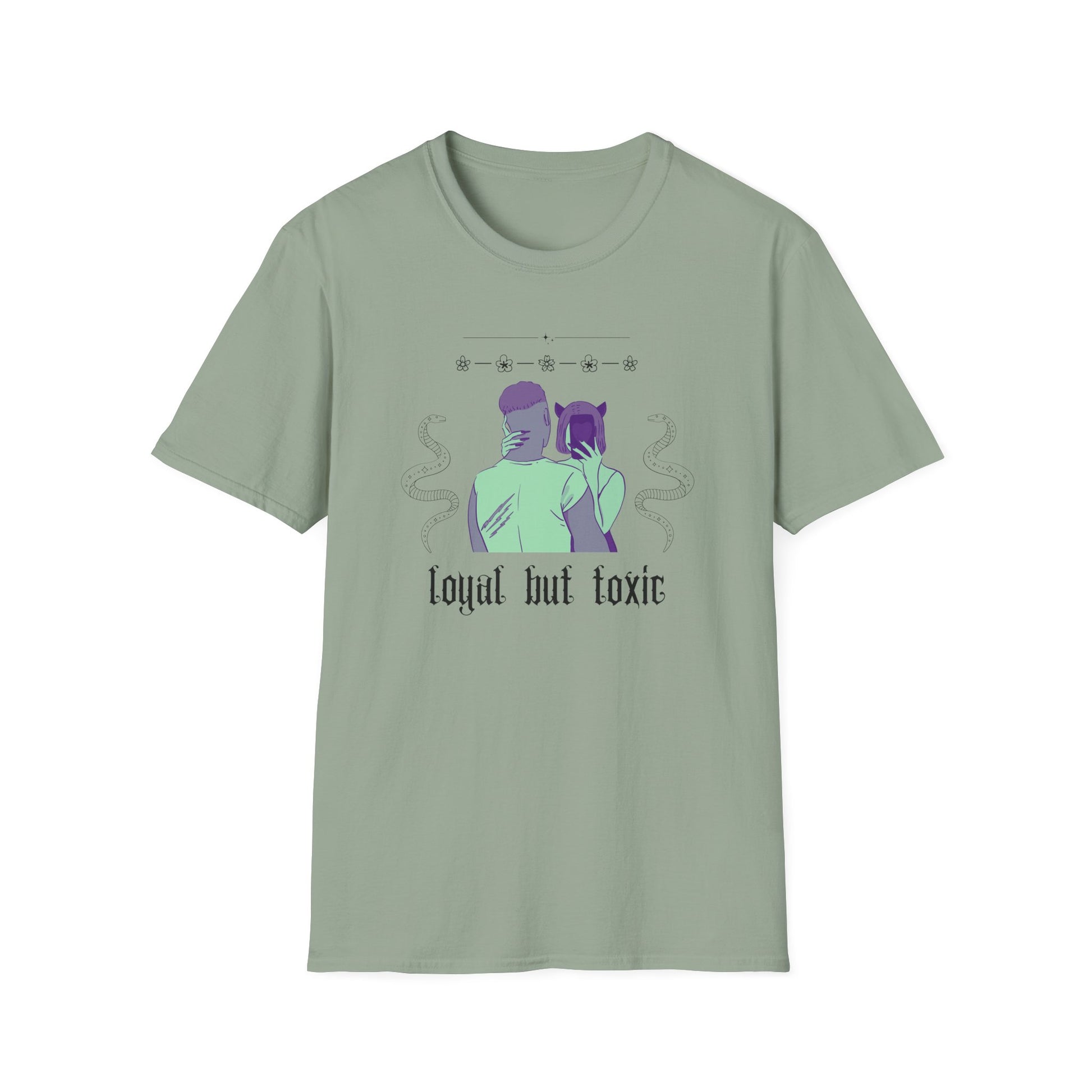 Loyal But Toxic T-Shirt