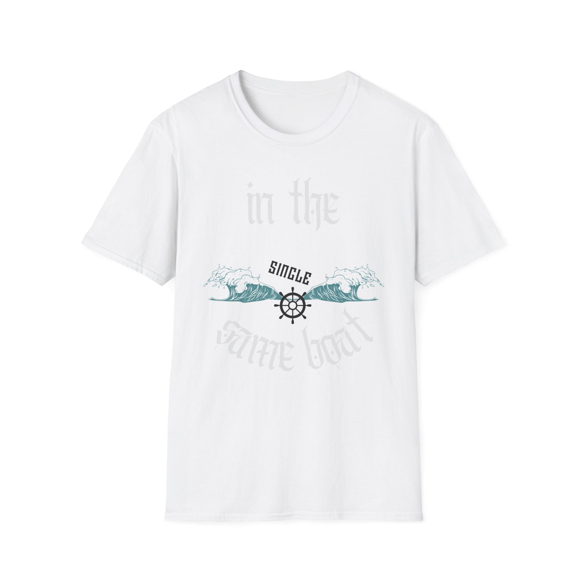 In The Same Boat Single T-Shirt