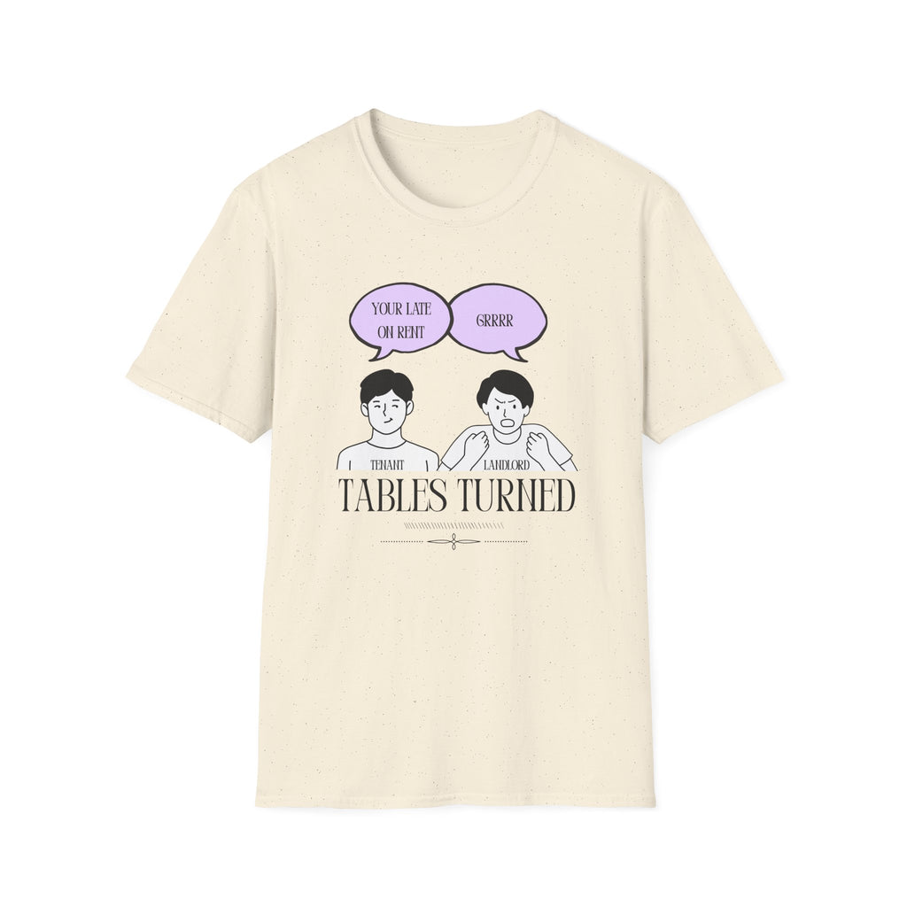 Tables Turned Tenant Landlord T-Shirt