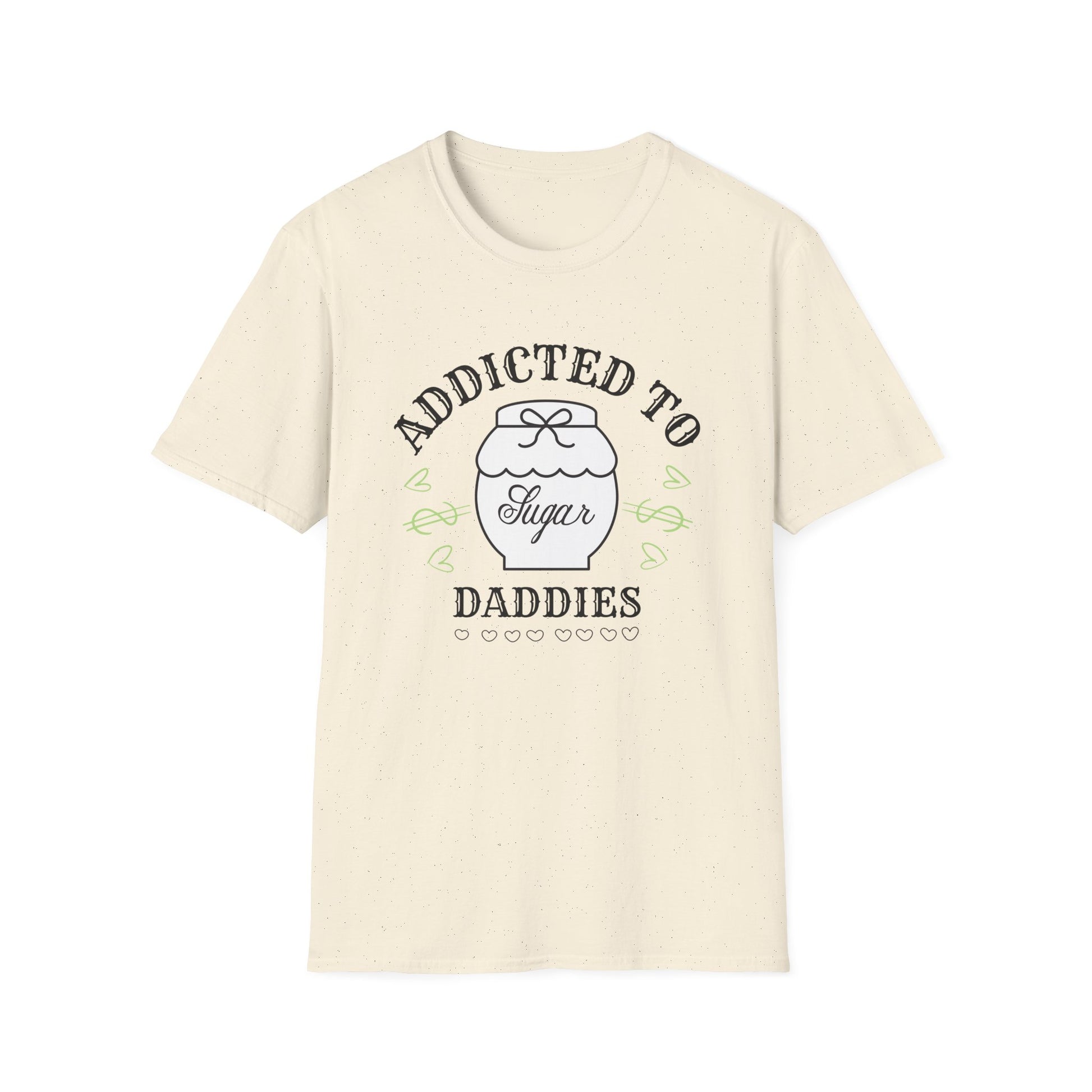 Addicted To Sugar Daddies T-Shirt
