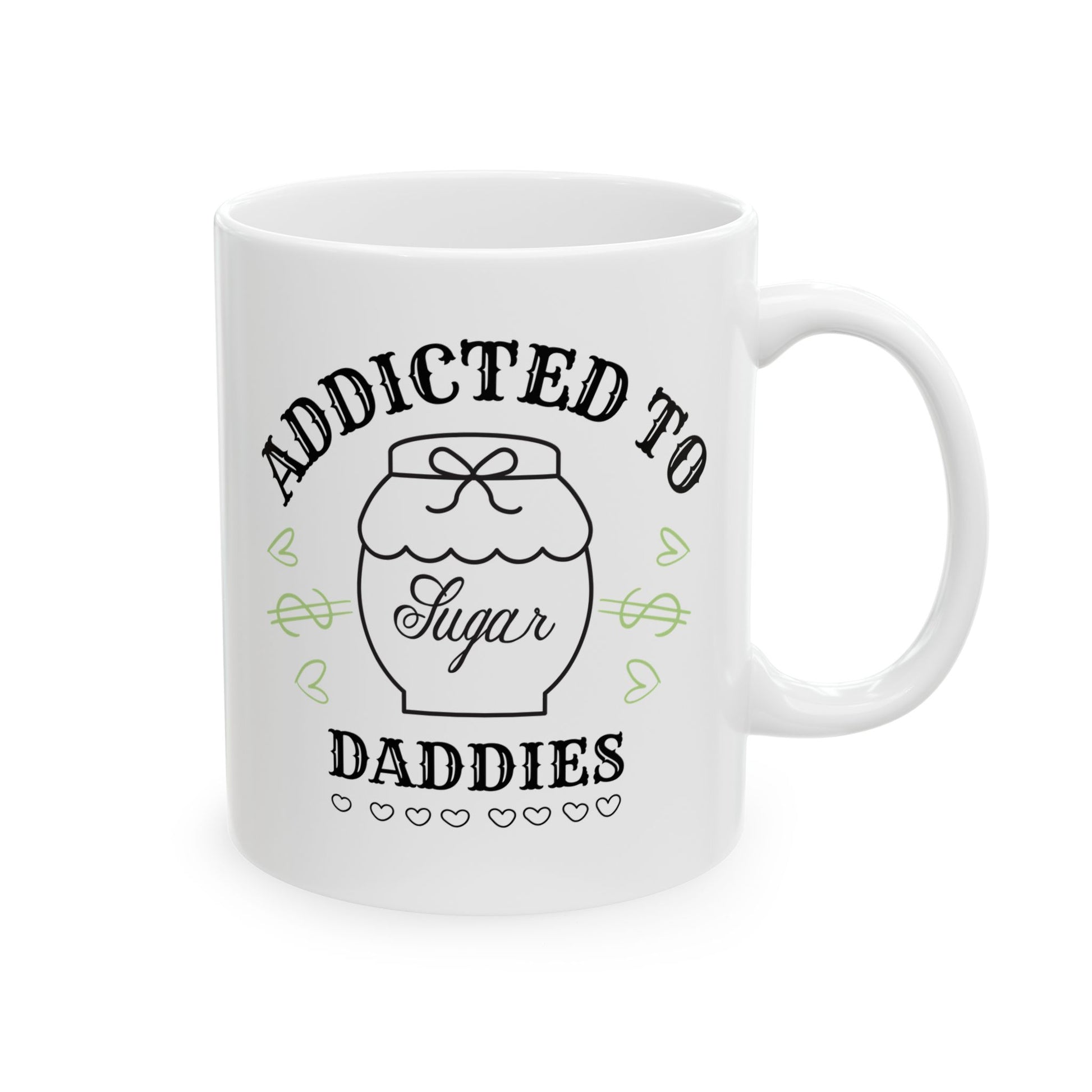Addicted To Sugar Daddies Mug