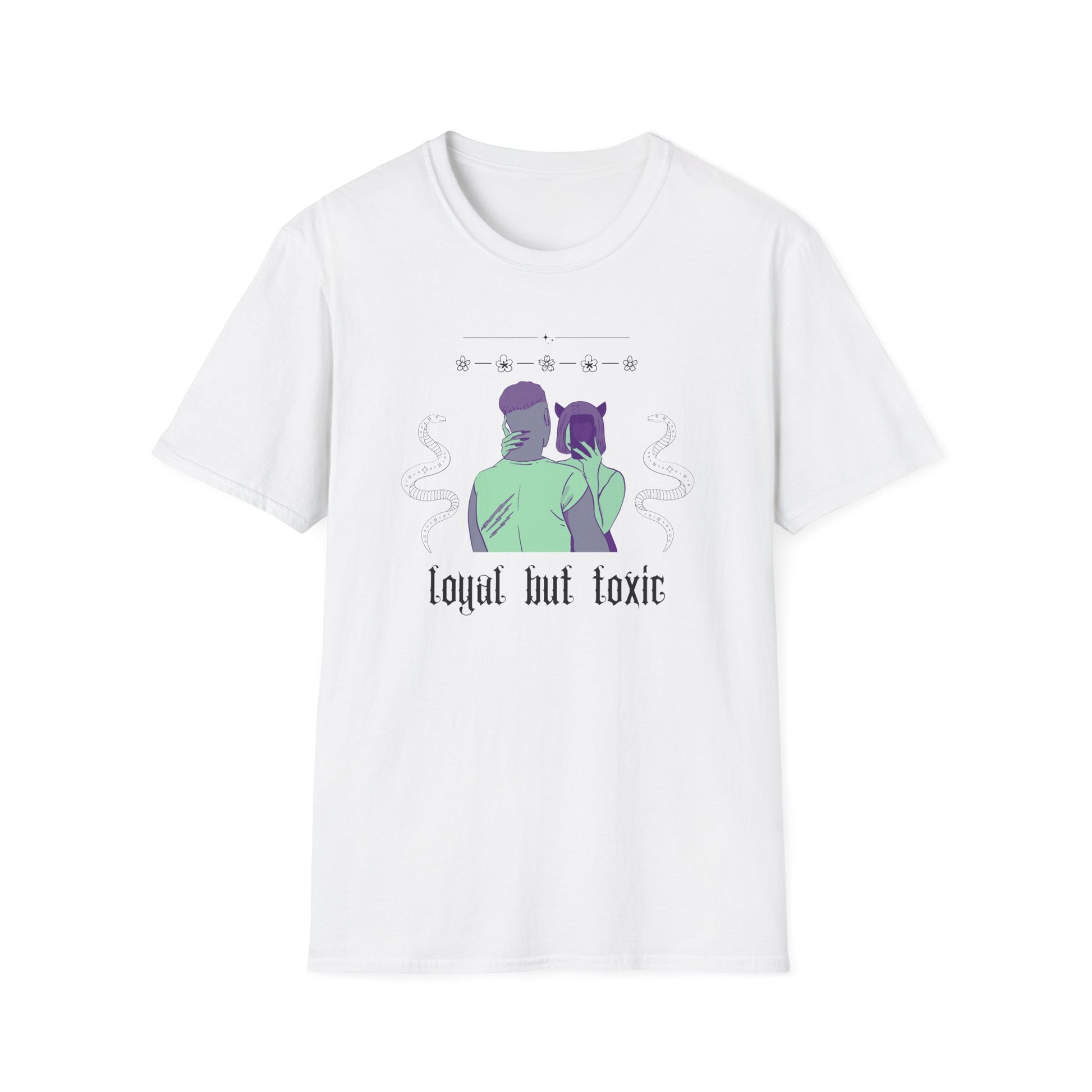 Loyal But Toxic T-Shirt