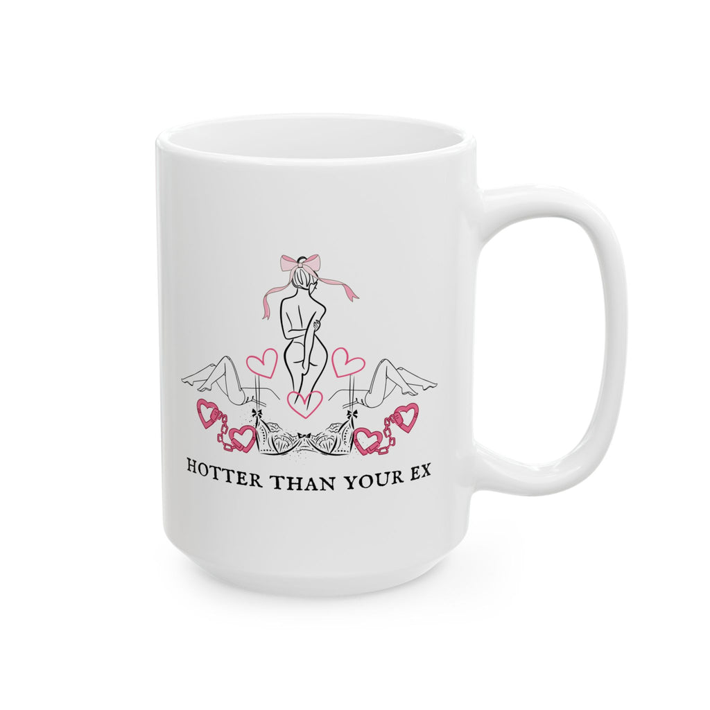 Hotter Than Your Ex Mug