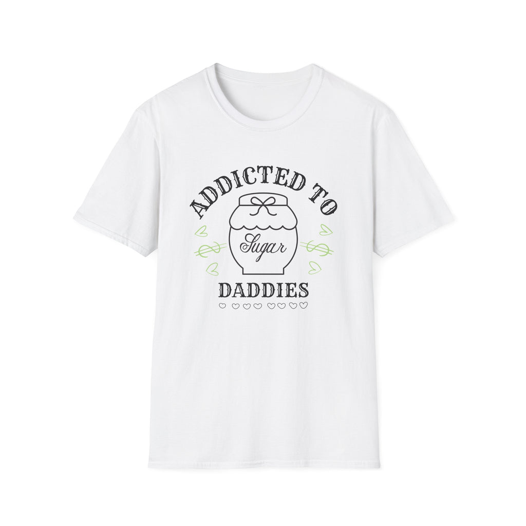 Addicted To Sugar Daddies T-Shirt