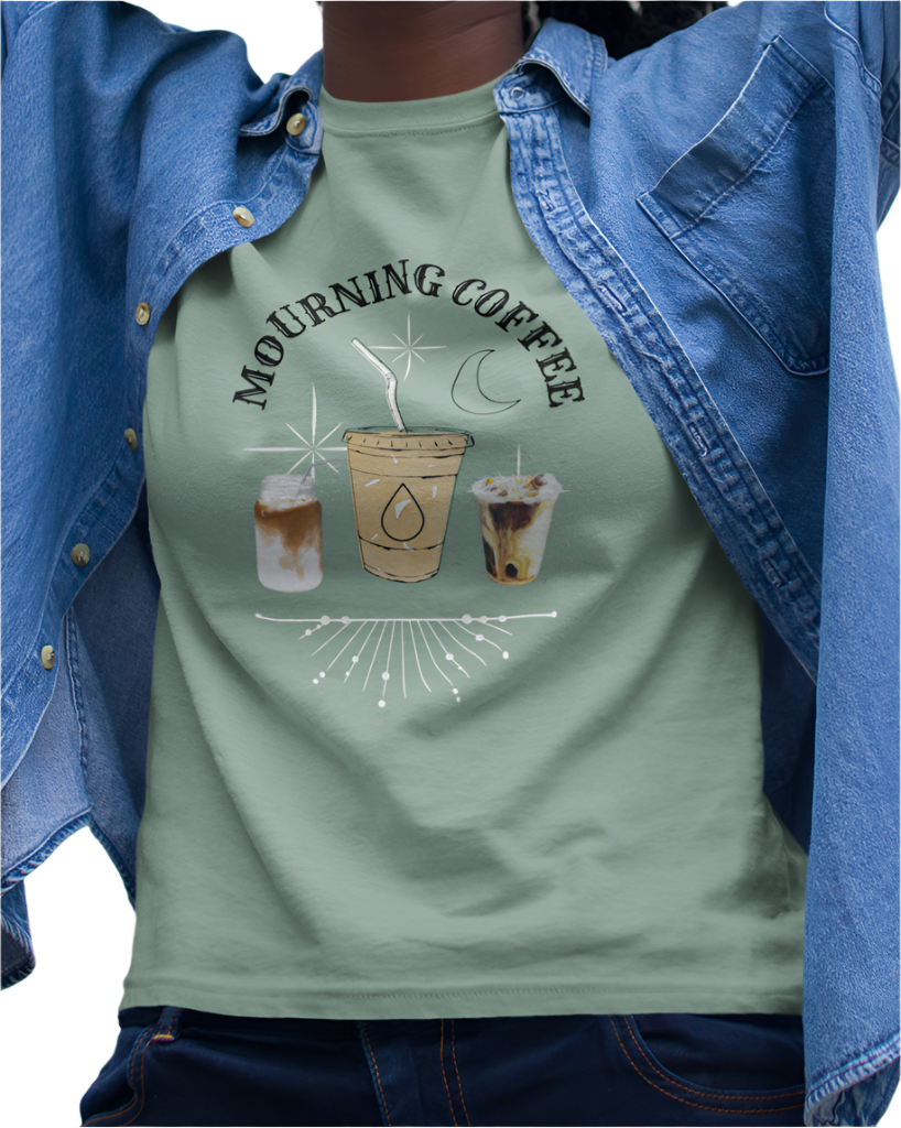 Mourning Coffee T-Shirt