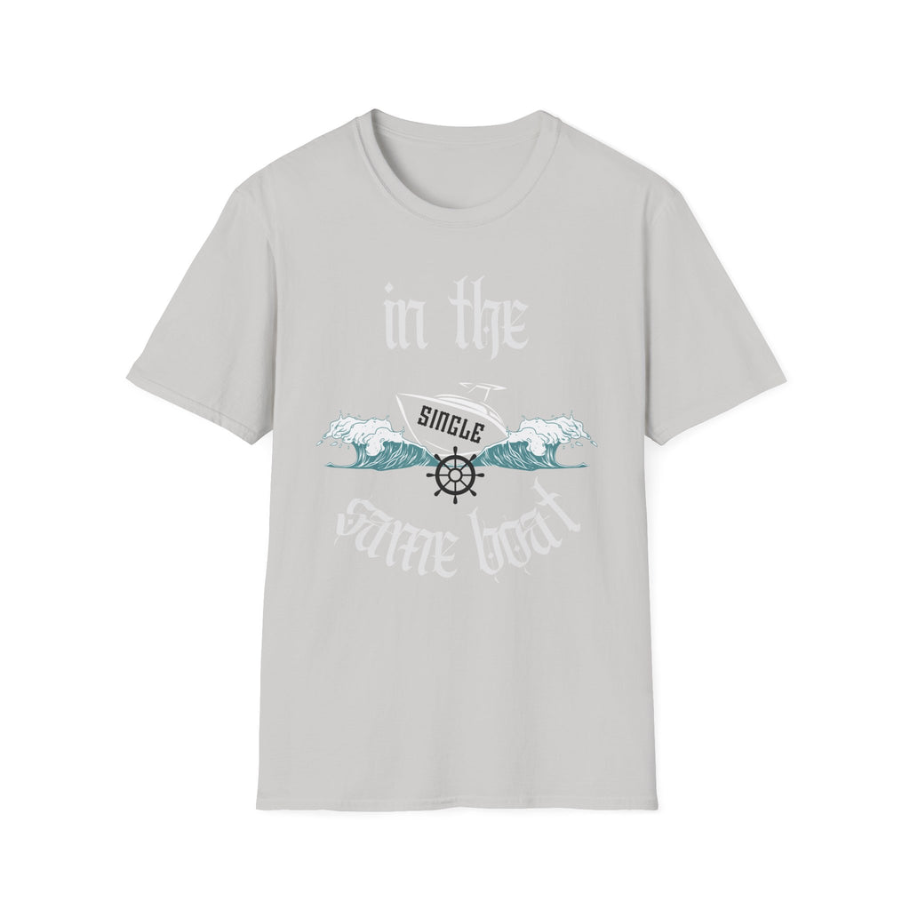 In The Same Boat Single T-Shirt