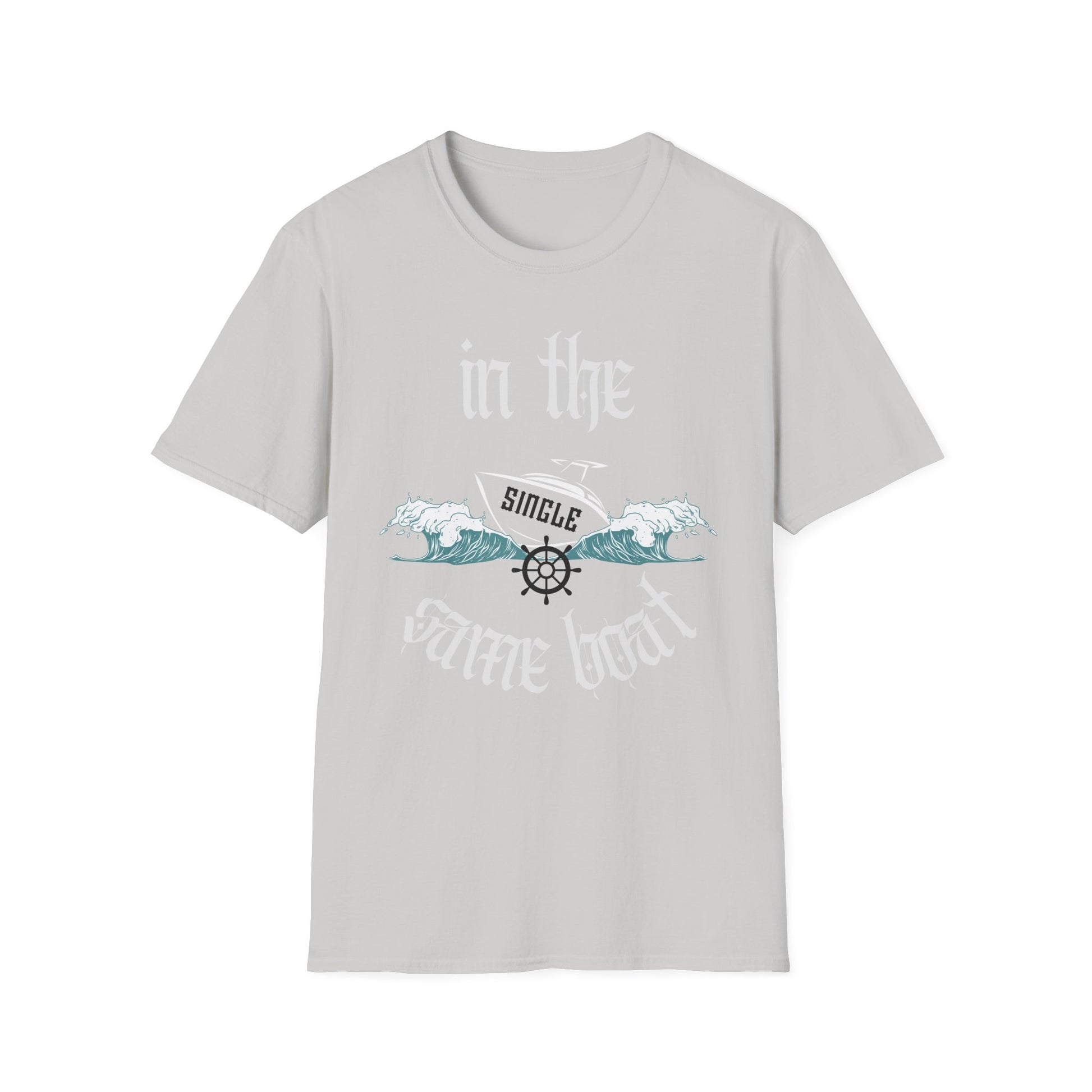 In The Same Boat Single T-Shirt