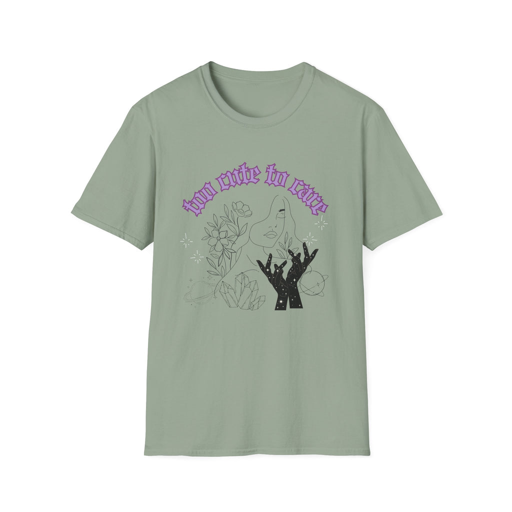 Too Cute To Care T-Shirt