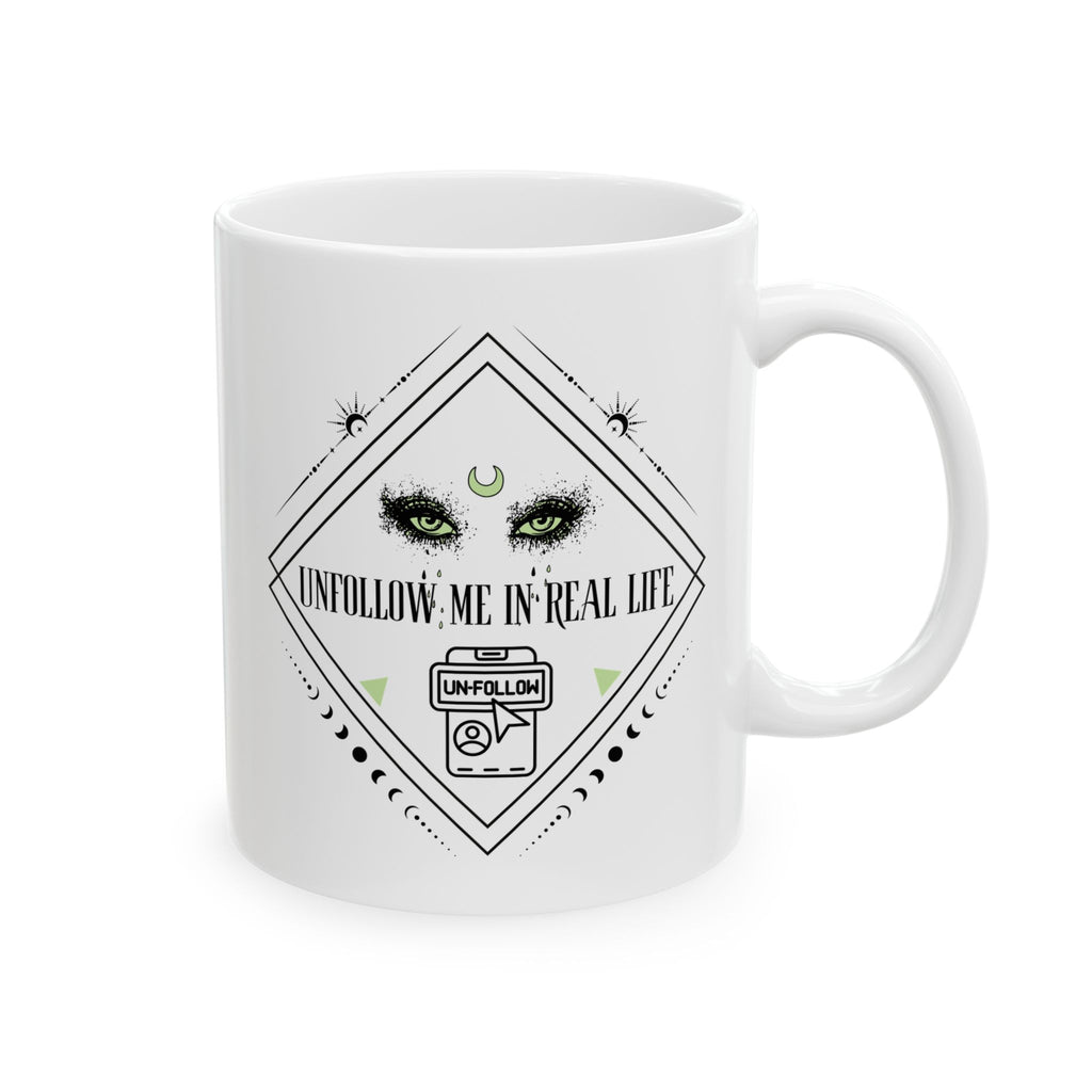 Unfollow Me In Real Life Mug