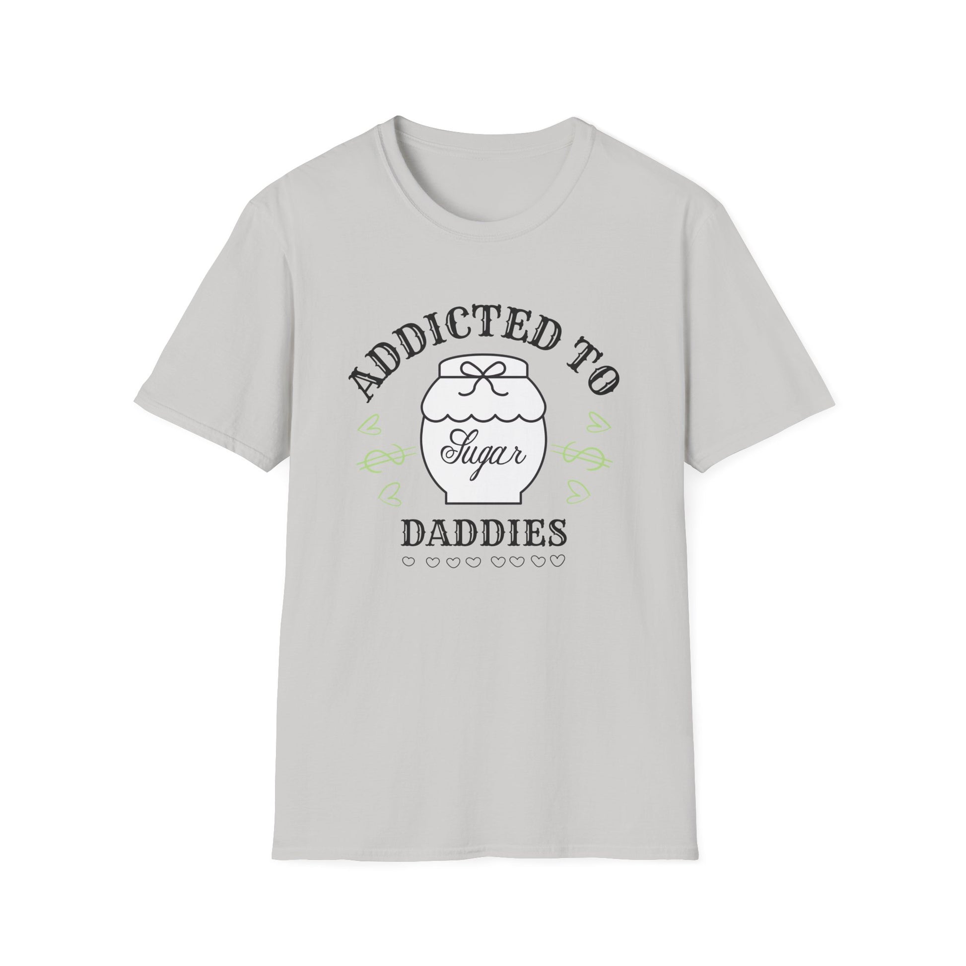 Addicted To Sugar Daddies T-Shirt