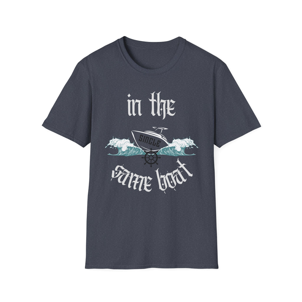In The Same Boat Single T-Shirt