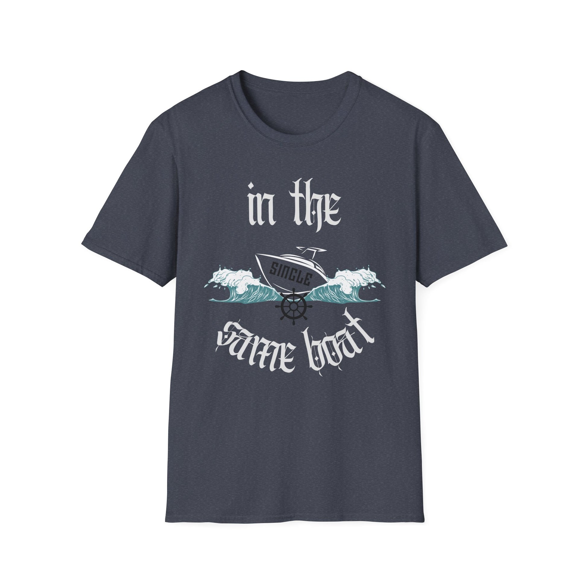 In The Same Boat Single T-Shirt
