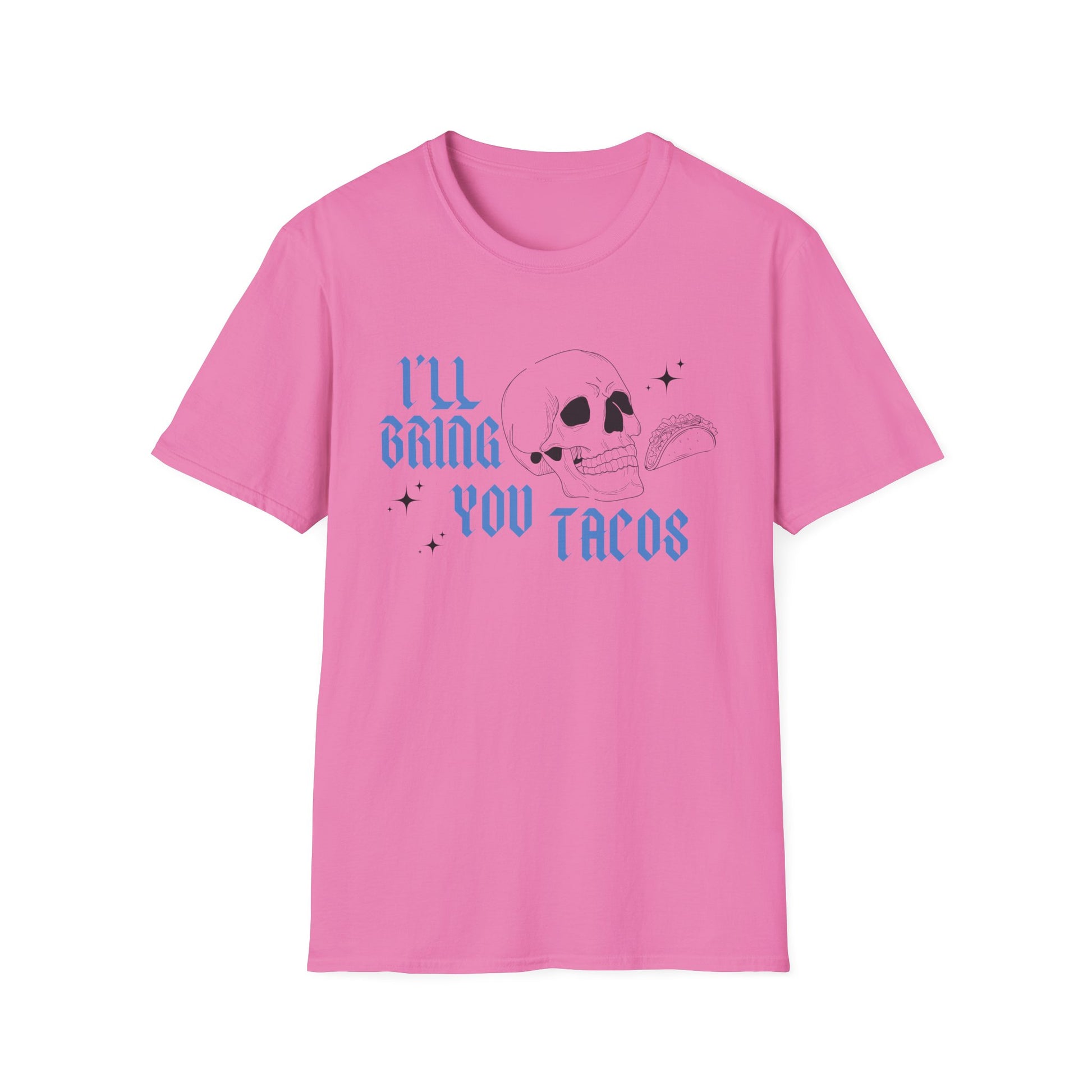I’ll Bring You Tacos T-Shirt