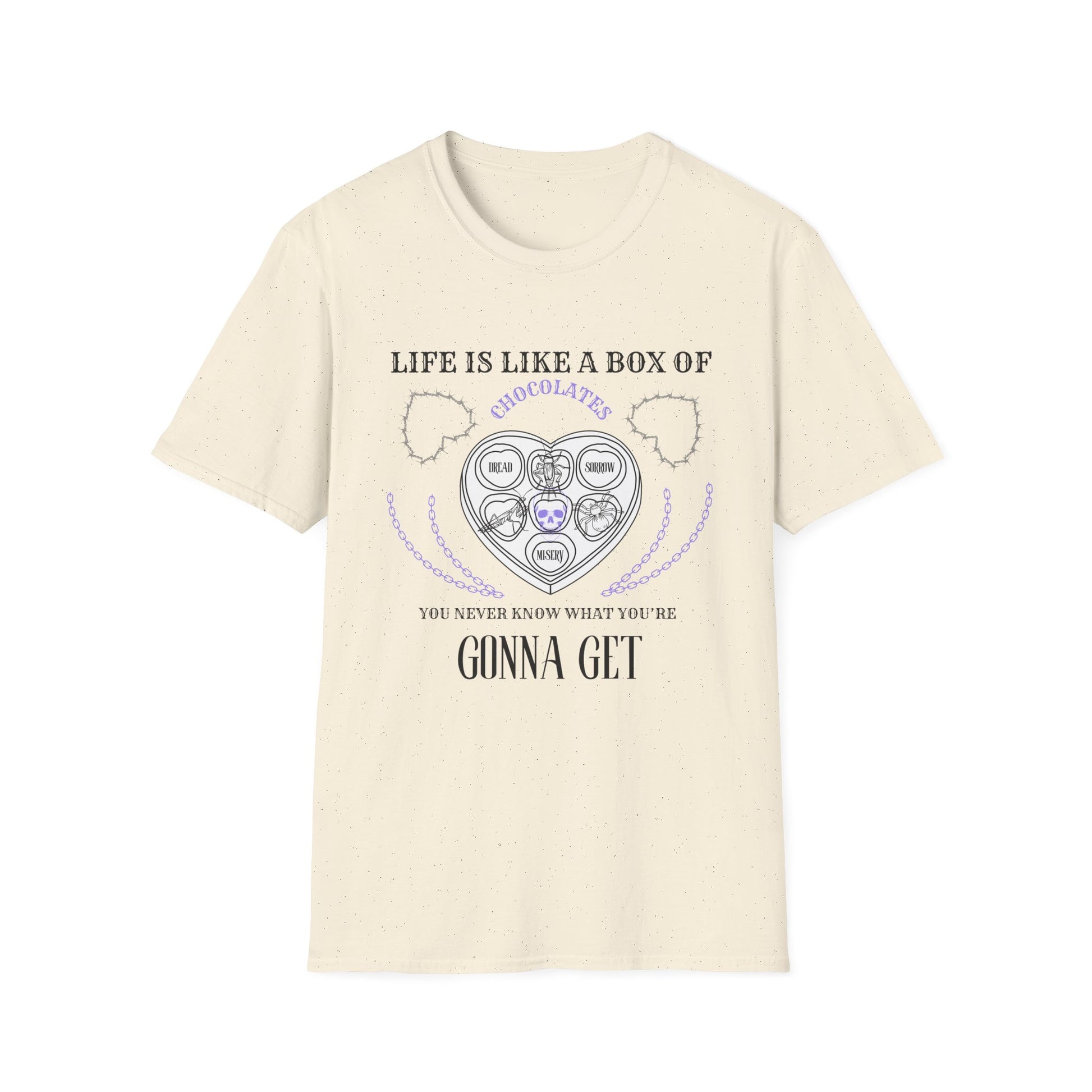 Life Is Like A Box Of Chocolates You Never Know What You’re Gonna Get Dread Sorrow Misery T-Shirt