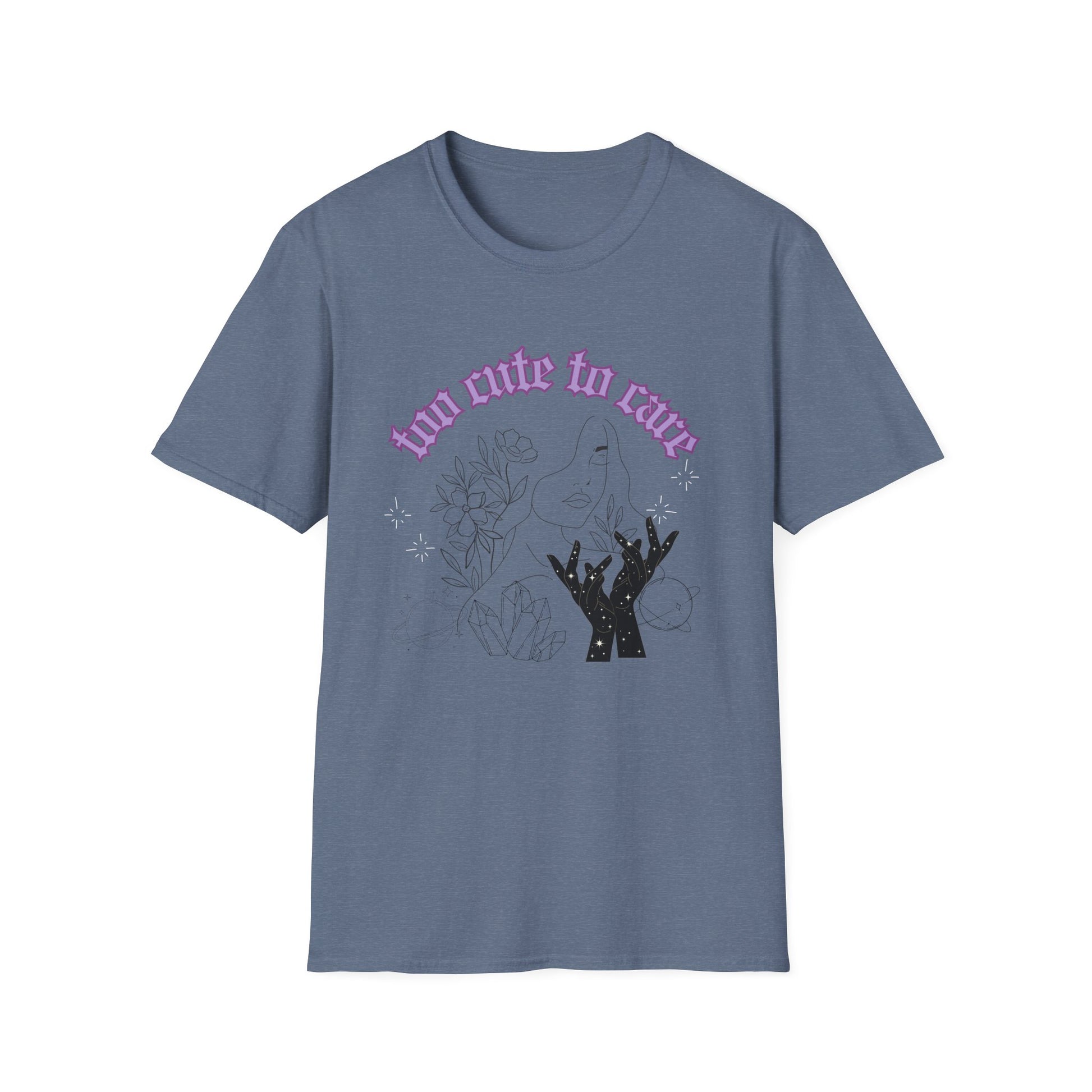 Too Cute To Care T-Shirt