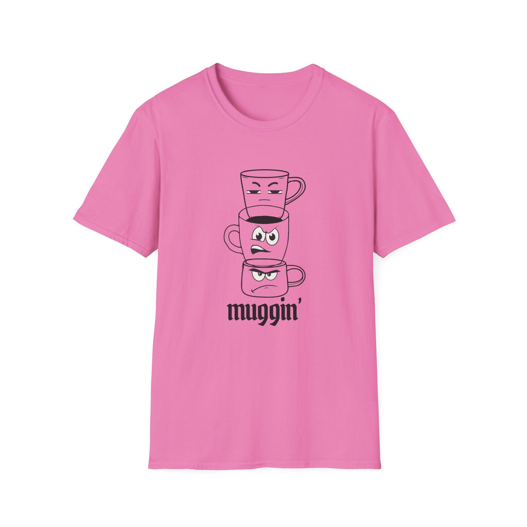 Muggin’ T-Shirt