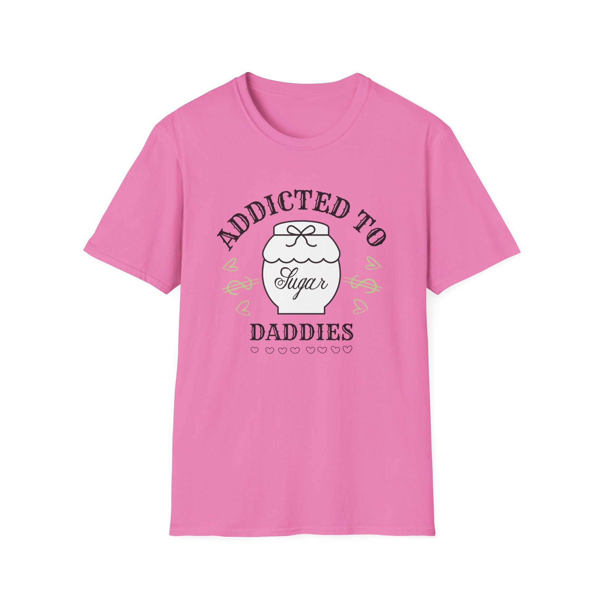 Addicted To Sugar Daddies T-Shirt