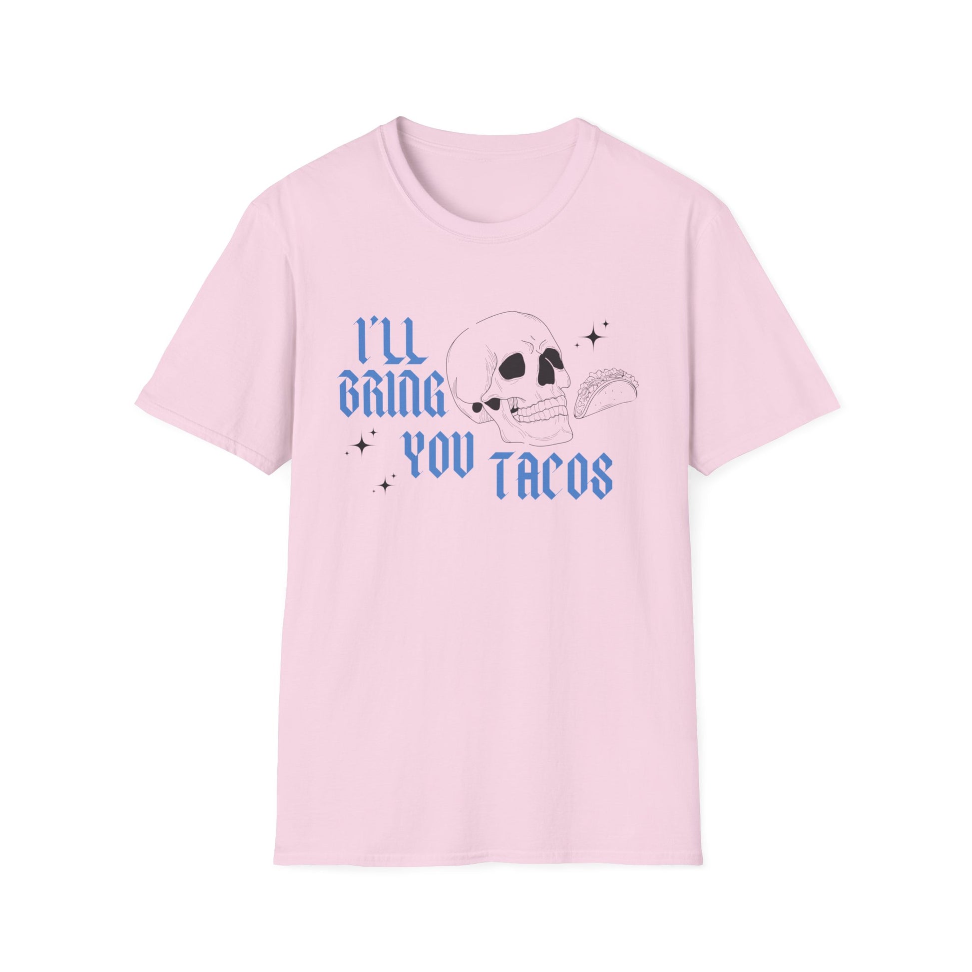 I’ll Bring You Tacos T-Shirt