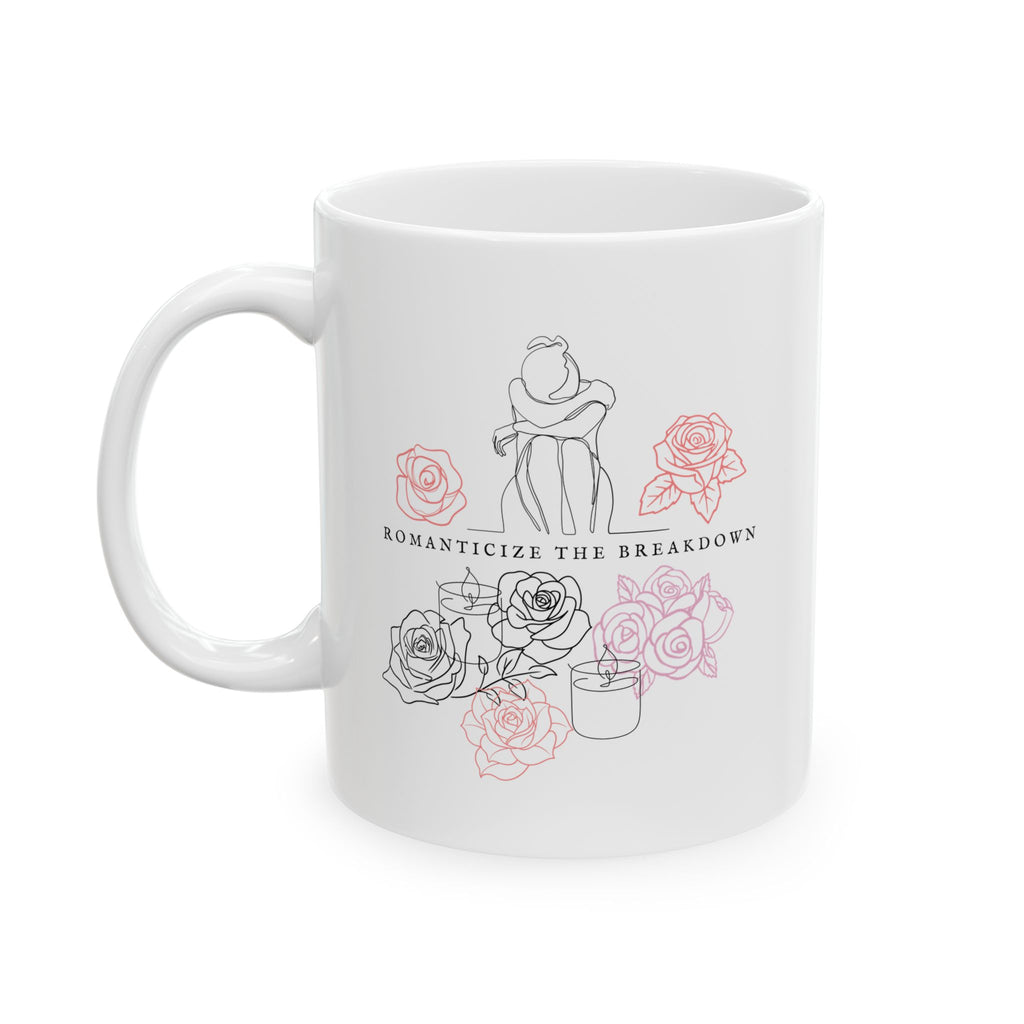 Romanticize The Breakdown Mug