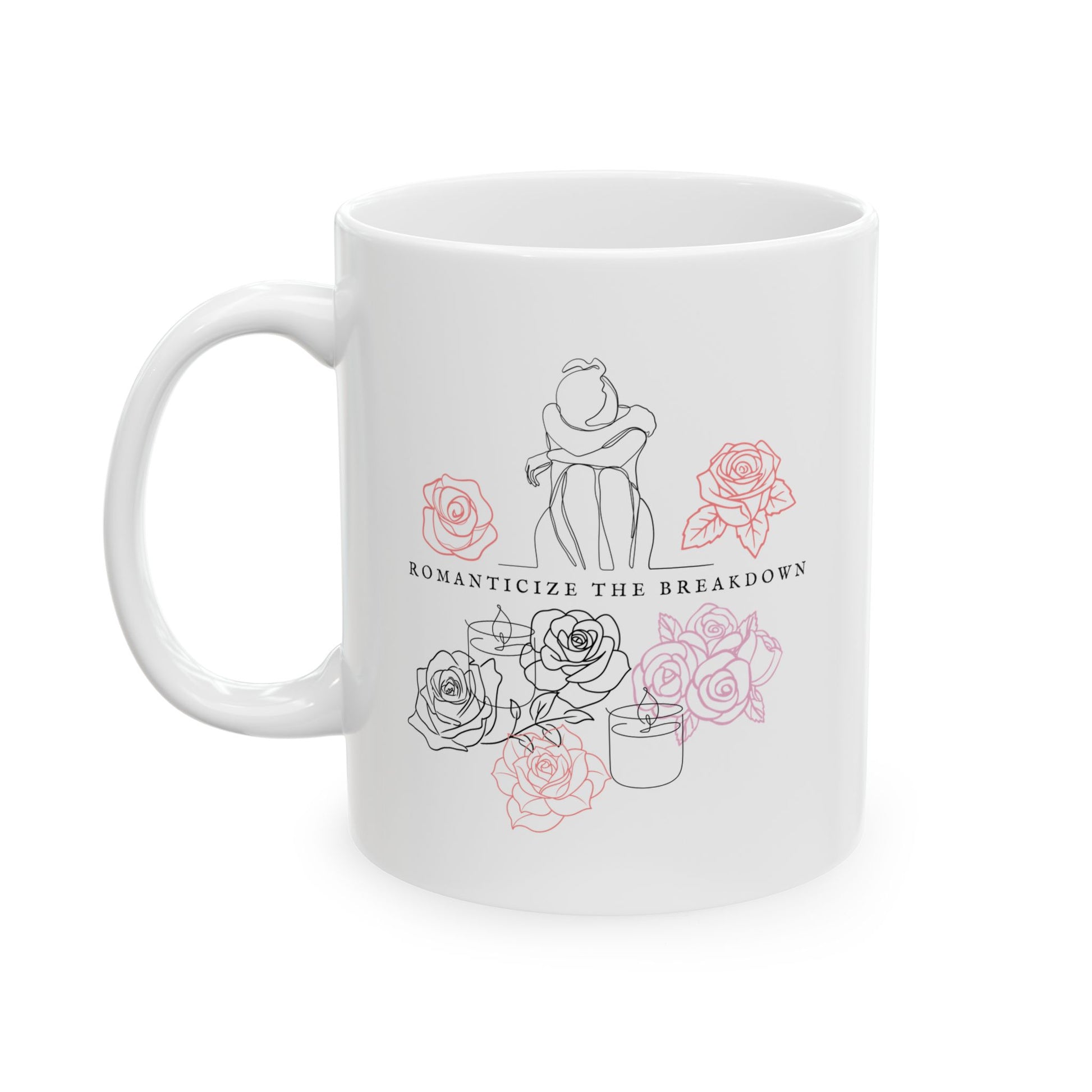 Romanticize The Breakdown Mug