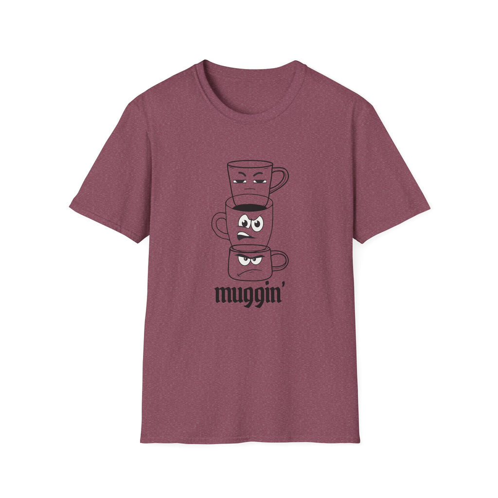 Muggin’ T-Shirt
