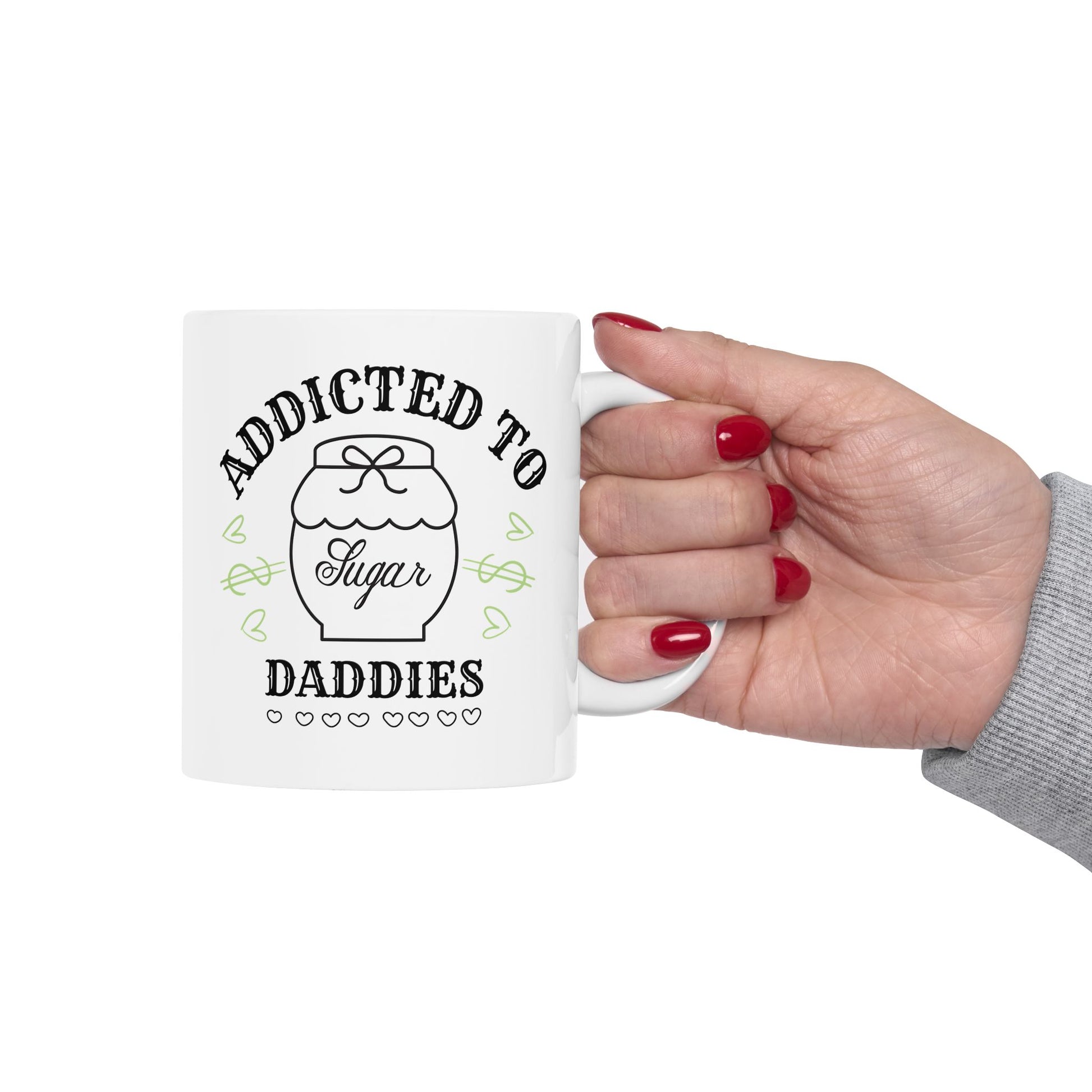 Addicted To Sugar Daddies Mug